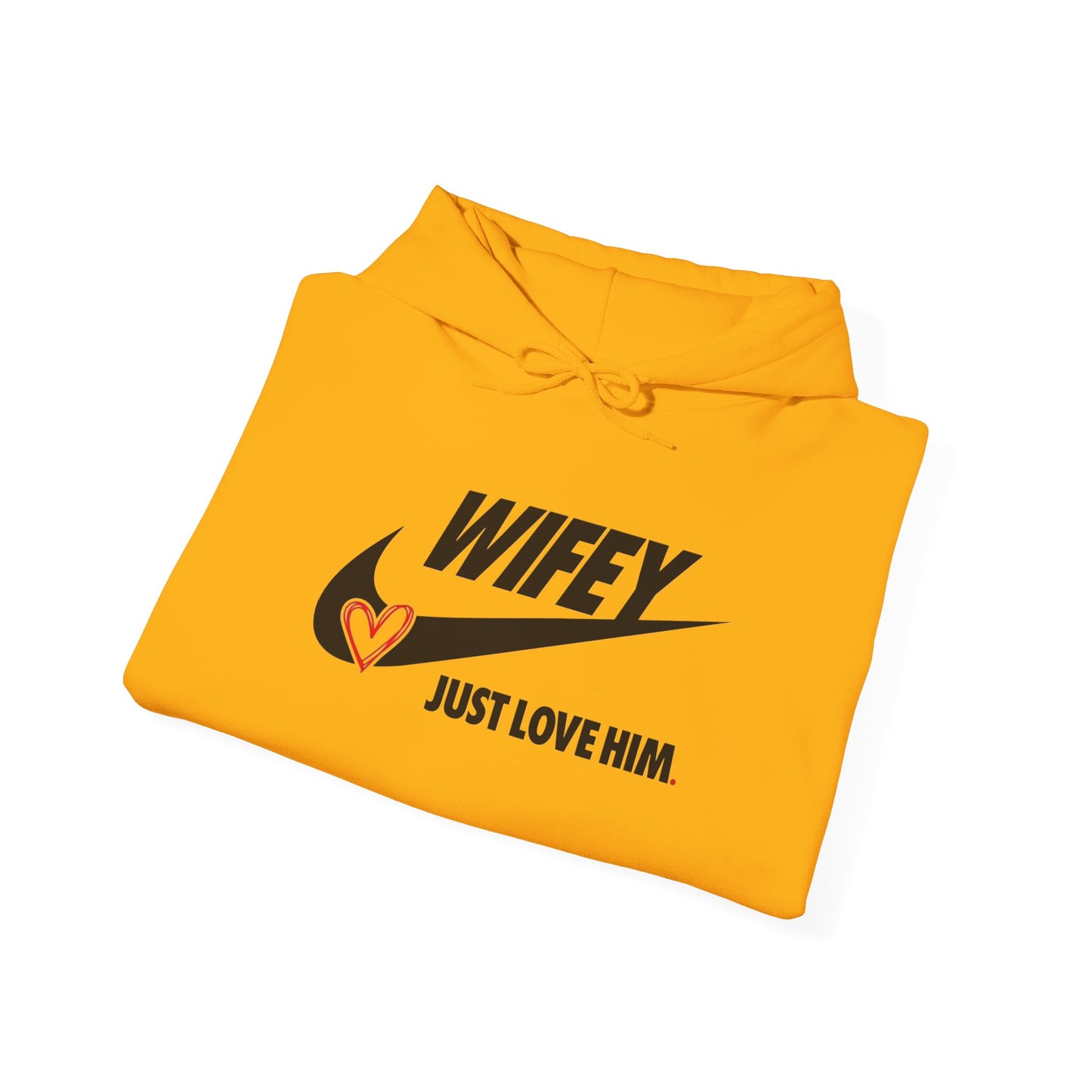 Wifey: Just Love Him Unisex Heavy Blend™ Hooded Sweatshirt