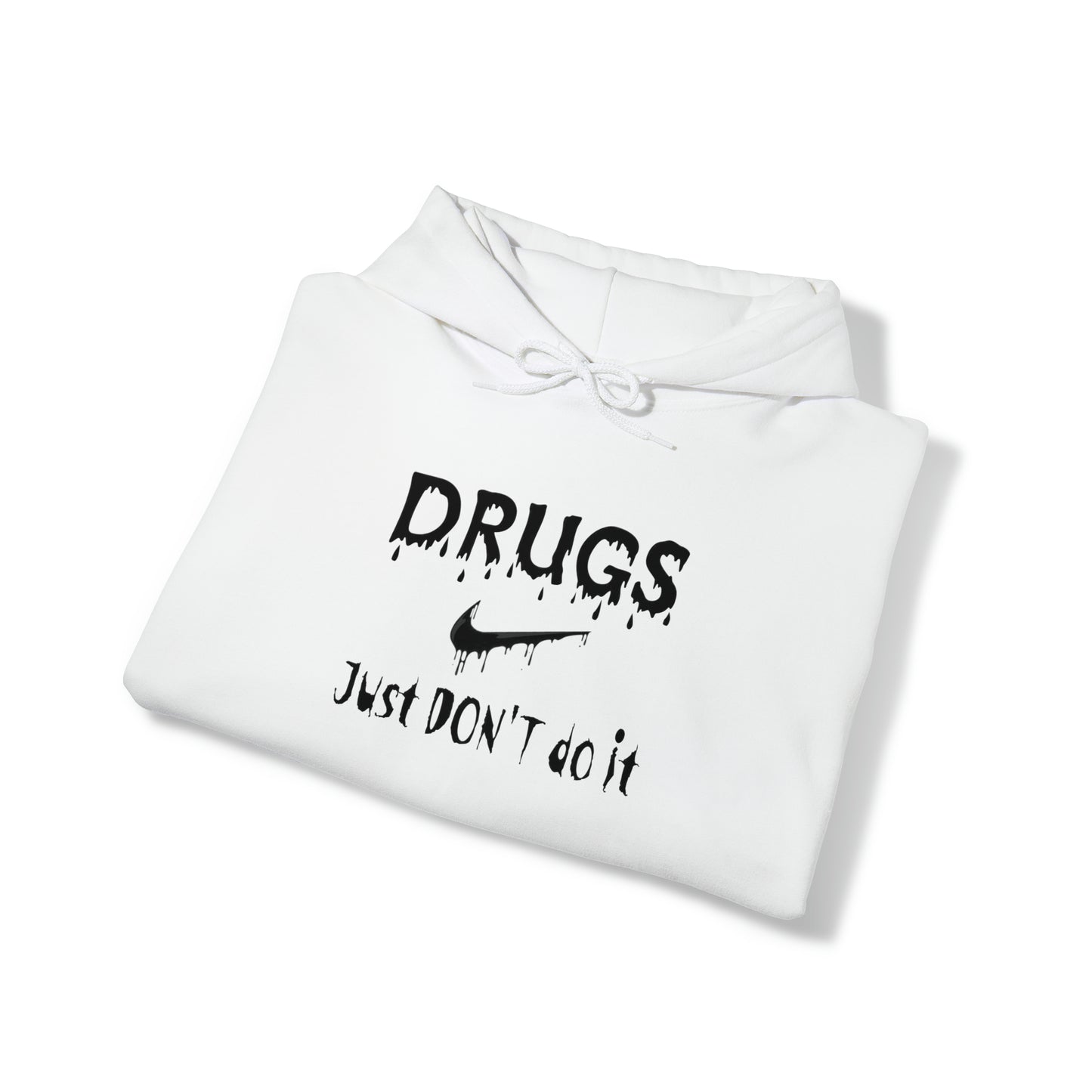 Just DON'T do it Hooded Sweatshirt