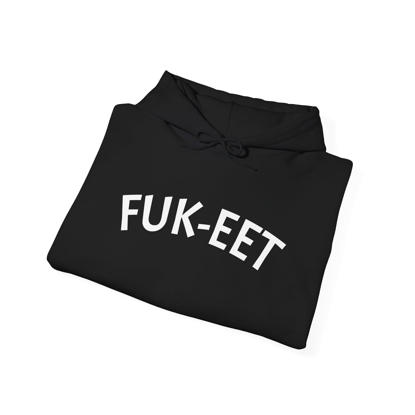 FUK-EET Unisex Heavy Blend™ Hooded Sweatshirt – Comfy Layer, Casual Wear, Perfect Gift, Streetwear, Everyday Style