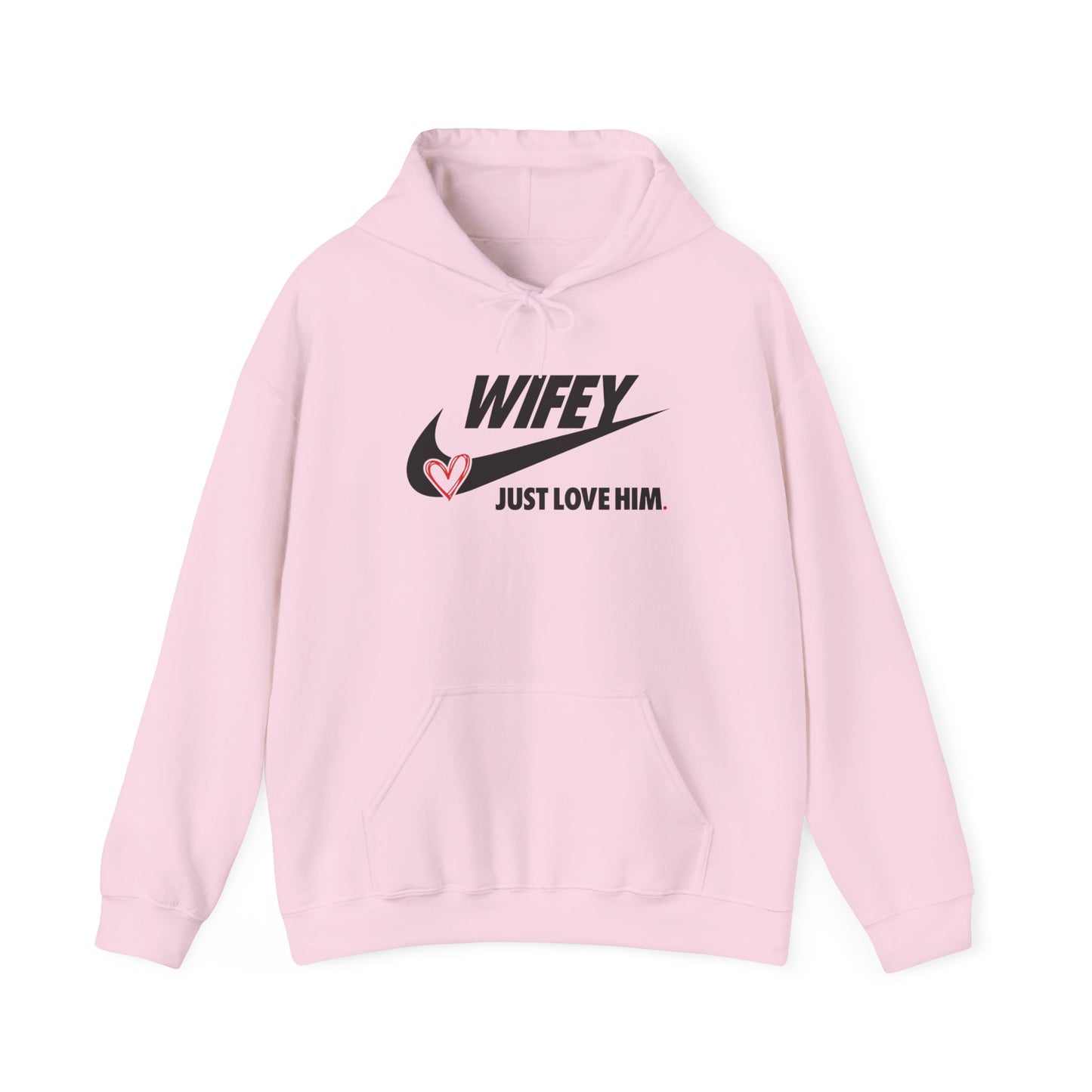 Wifey: Just Love Him Unisex Heavy Blend™ Hooded Sweatshirt