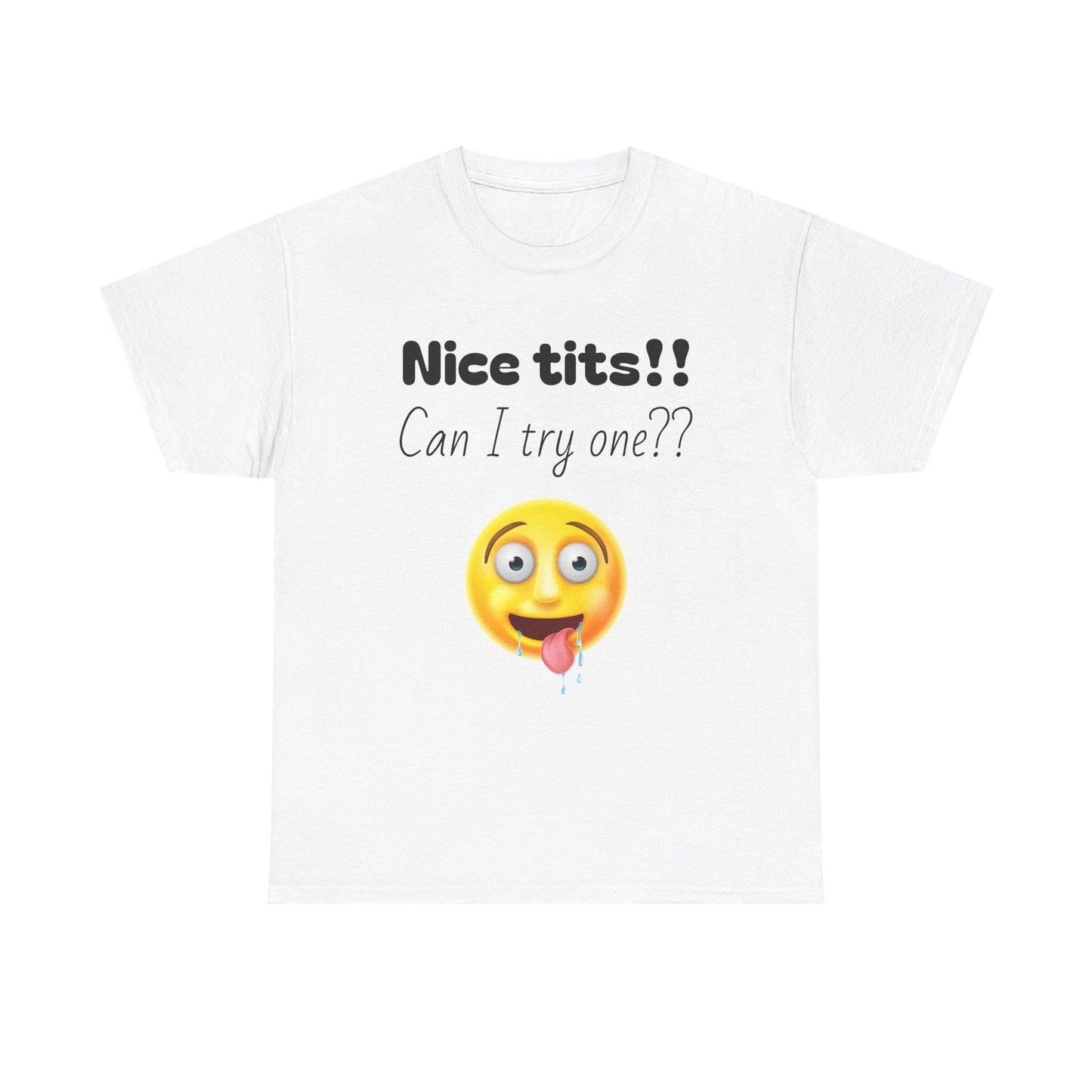 Funny Unisex Heavy Cotton Tee - "Nice Tits!! Can I Try One??"