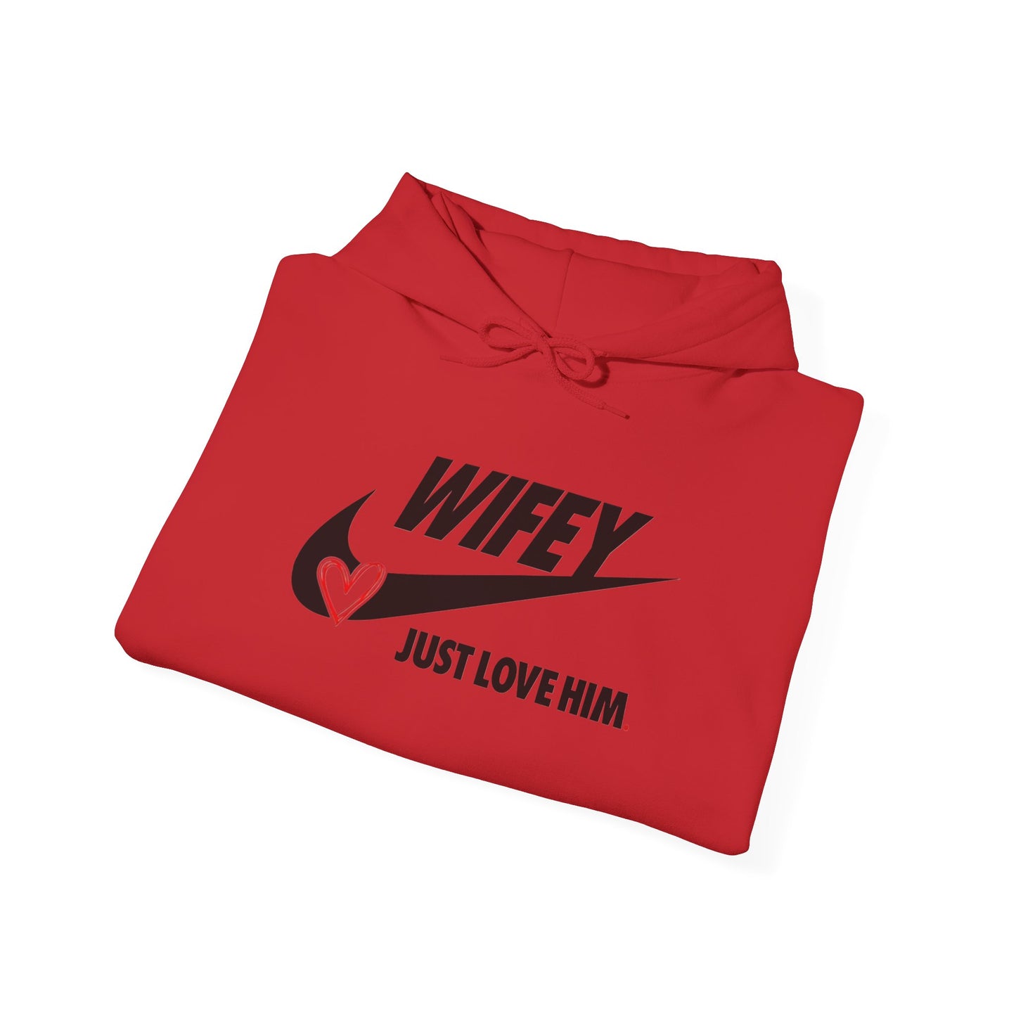 Wifey: Just Love Him Unisex Heavy Blend™ Hooded Sweatshirt
