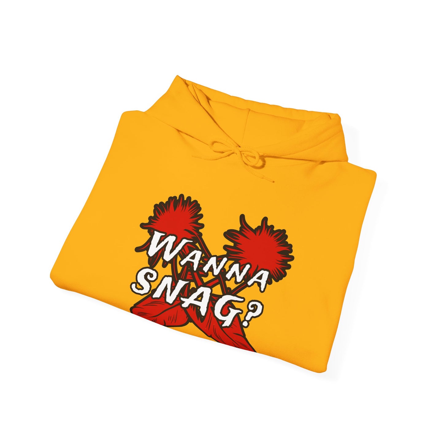 Wanna SNAG Unisex Hoodie, Comfy Sweatshirt, Great for Gifting, Casual Wear, Celebratory Occasions