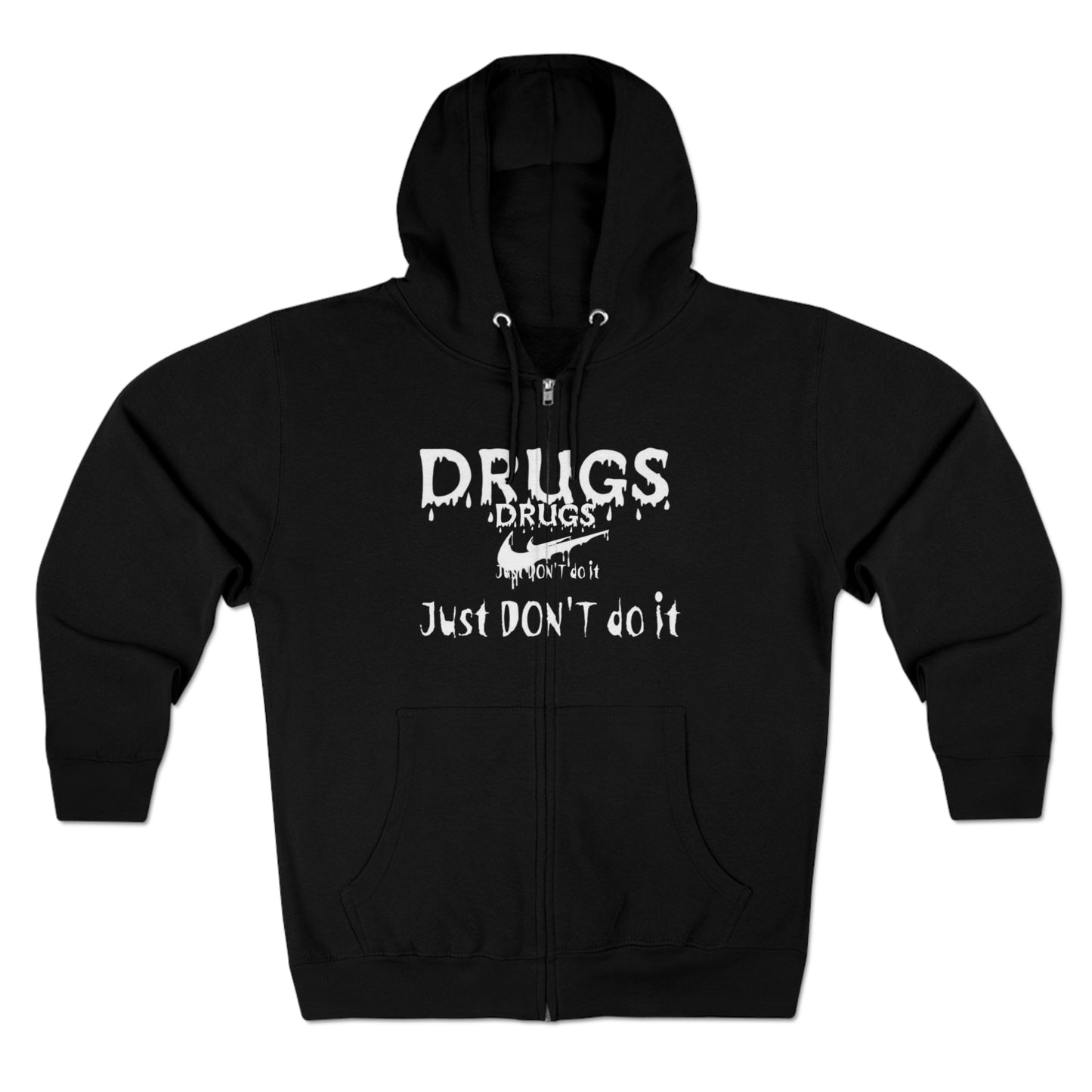 DRUGS, Just don't do it Unisex Zip Hoodie