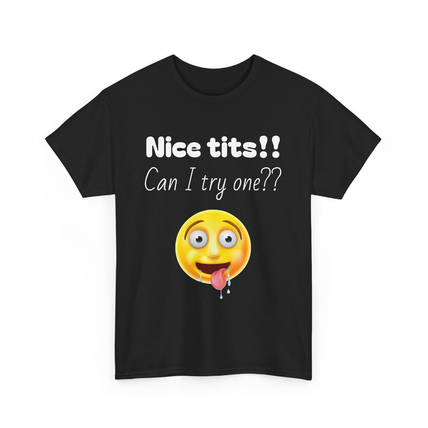 Funny Unisex Heavy Cotton Tee - "Nice Tits!! Can I Try One??"