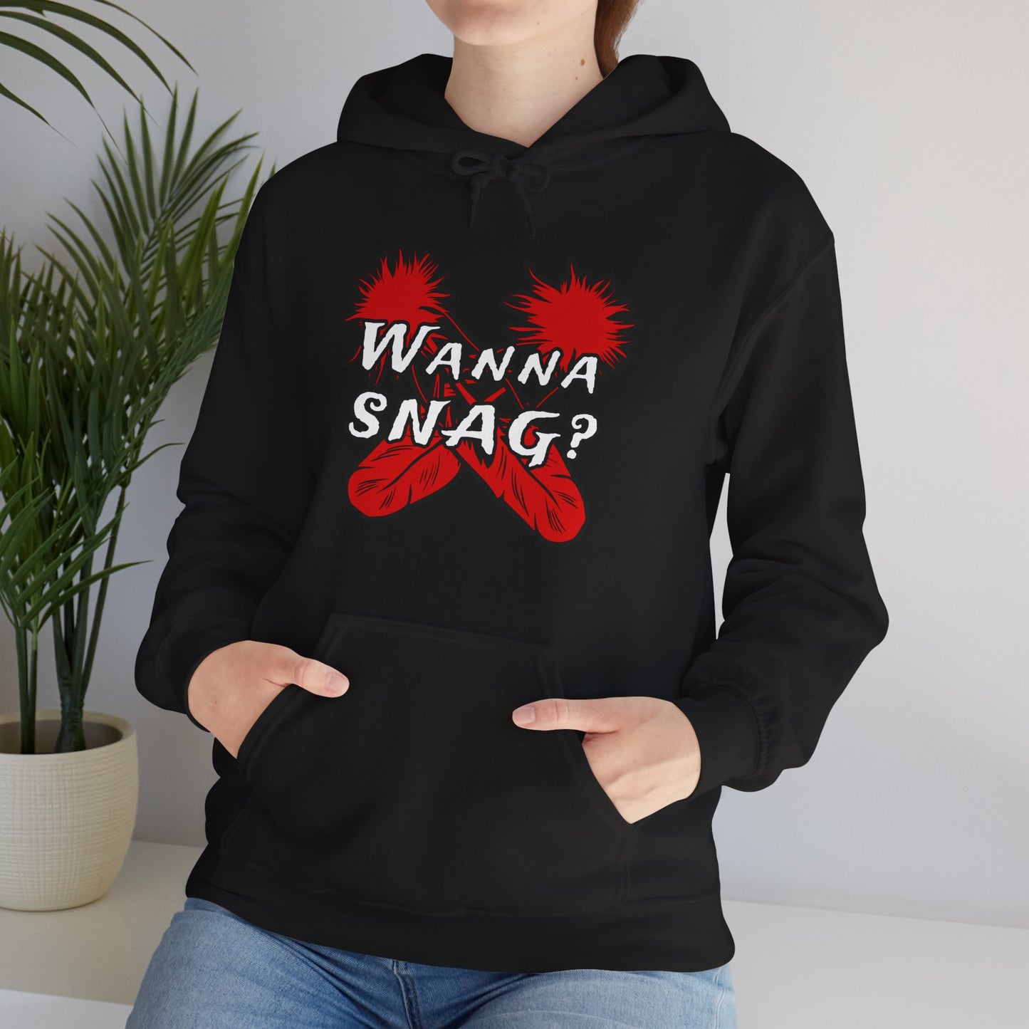 Wanna SNAG Unisex Hoodie, Comfy Sweatshirt, Great for Gifting, Casual Wear, Celebratory Occasions