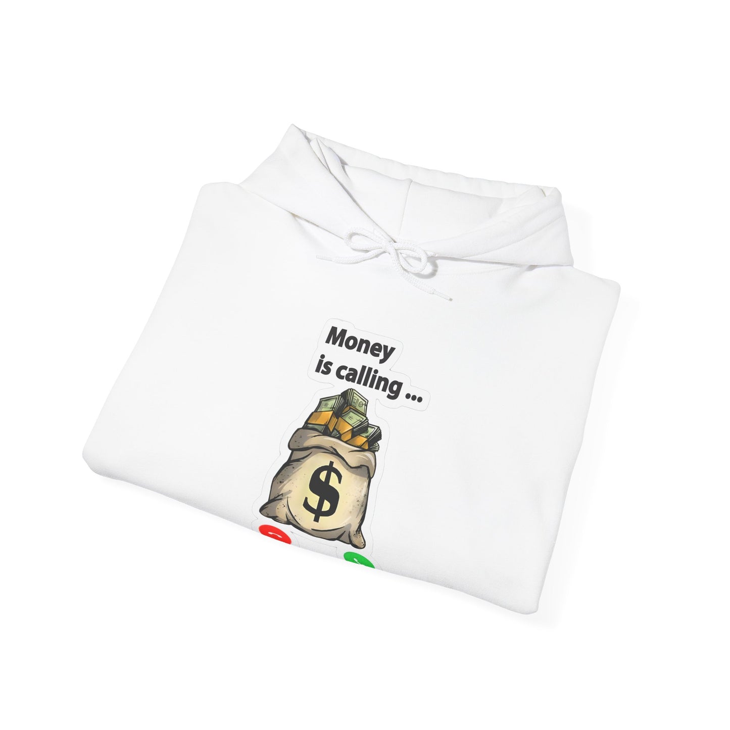 Money is Calling Hooded Sweatshirt