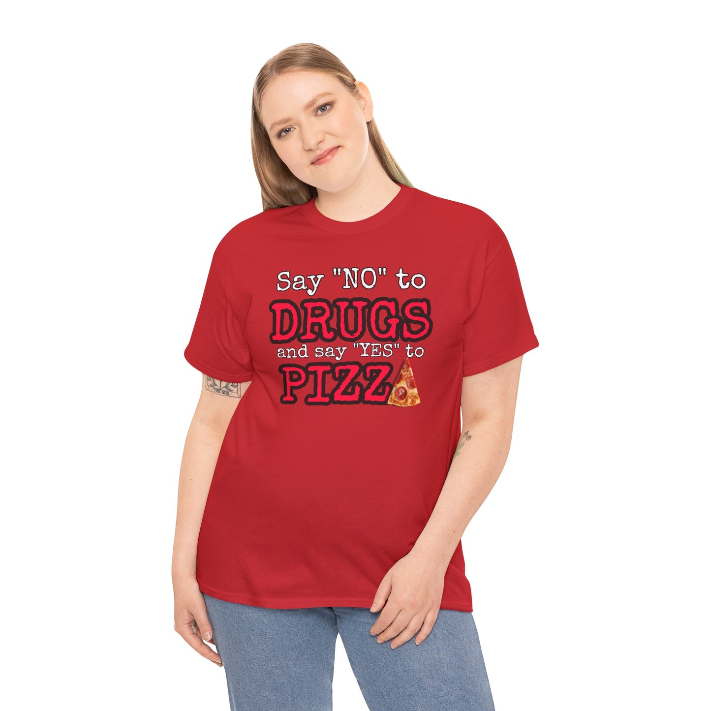 Say "no" to drugs and "yes" to pizza Unisex Heavy Cotton Tee