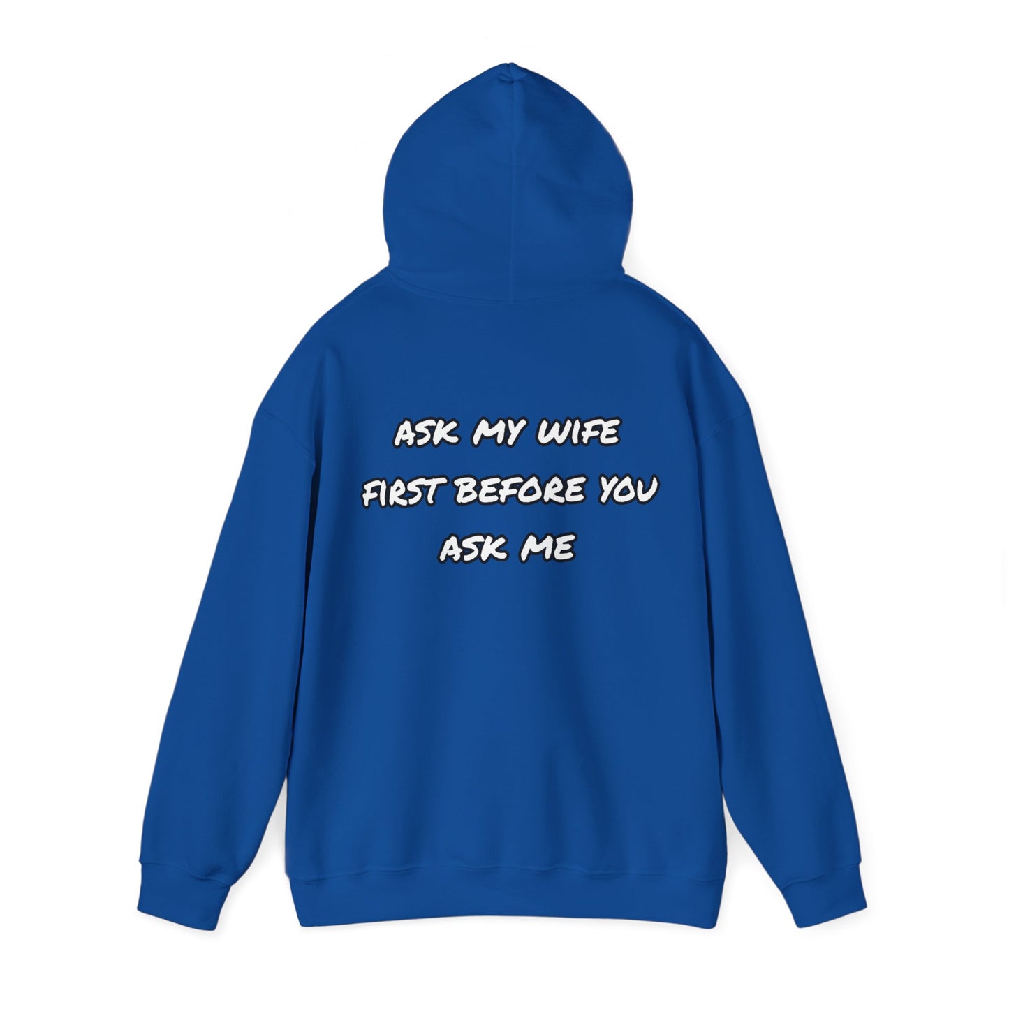 Ask my wife Unisex Heavy Blend™ Hooded Sweatshirt