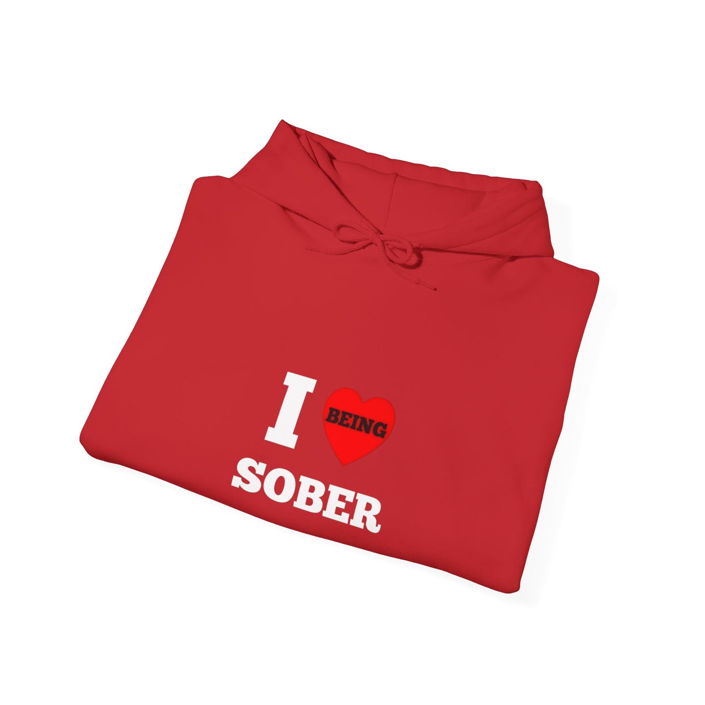 I love being sober Unisex Heavy Blend™ Hooded Sweatshirt
