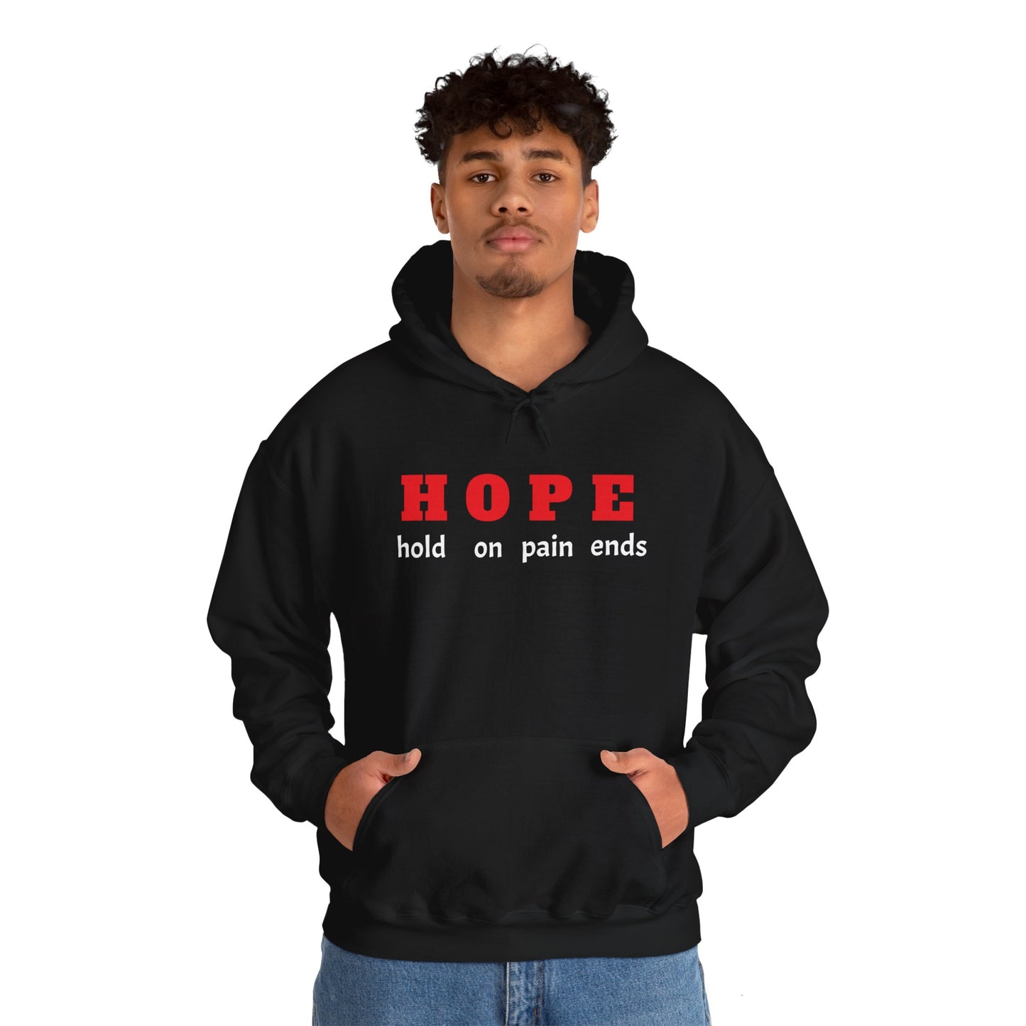 HOPE, hold on pain ends Hooded Sweatshirt