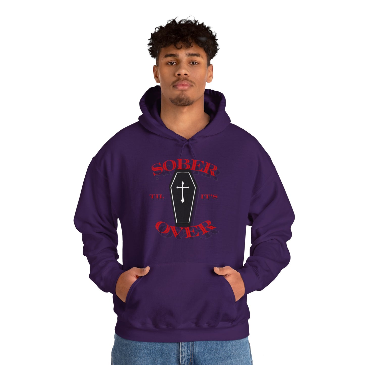 Sober til it's over Unisex Heavy Blend™ Hooded Sweatshirt