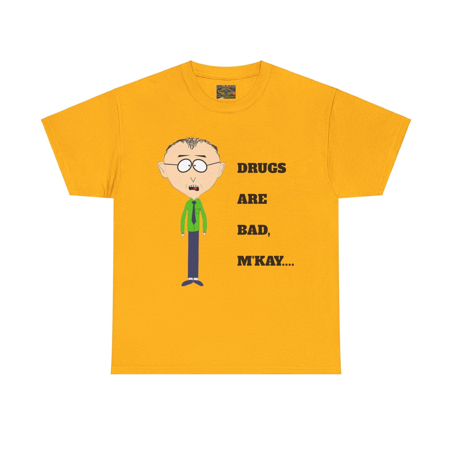 Drugs are bad, m'kay Unisex Heavy Cotton Tee