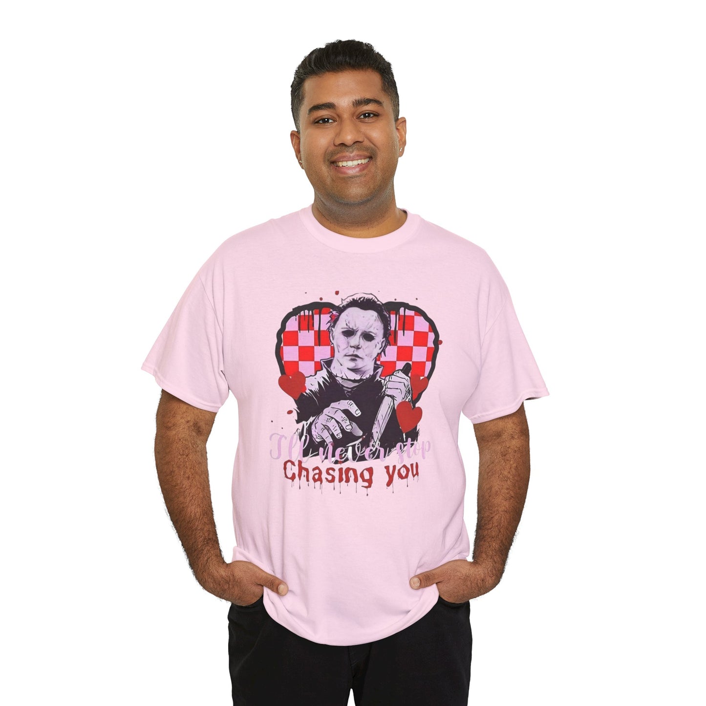 I'll never stop chasing you Unisex Heavy Cotton Tee