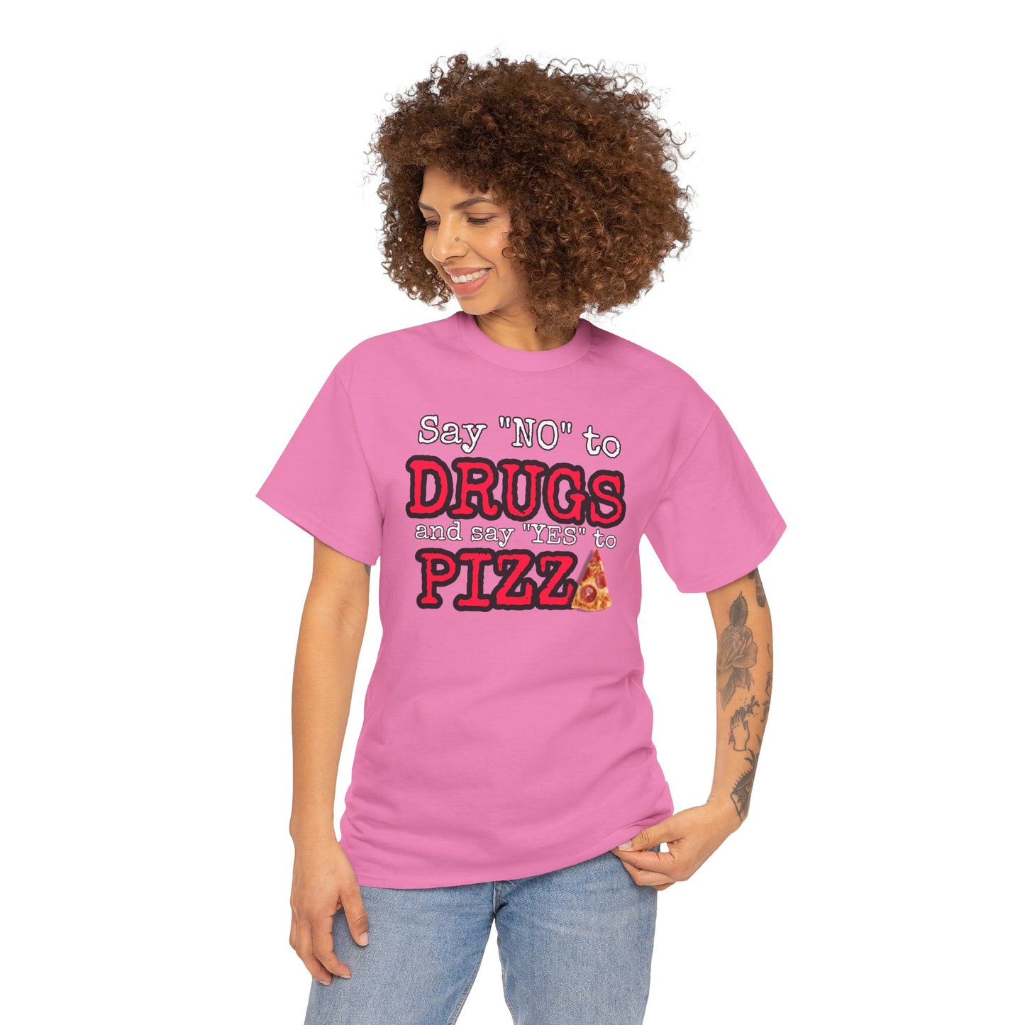 Say "no" to drugs and "yes" to pizza Unisex Heavy Cotton Tee