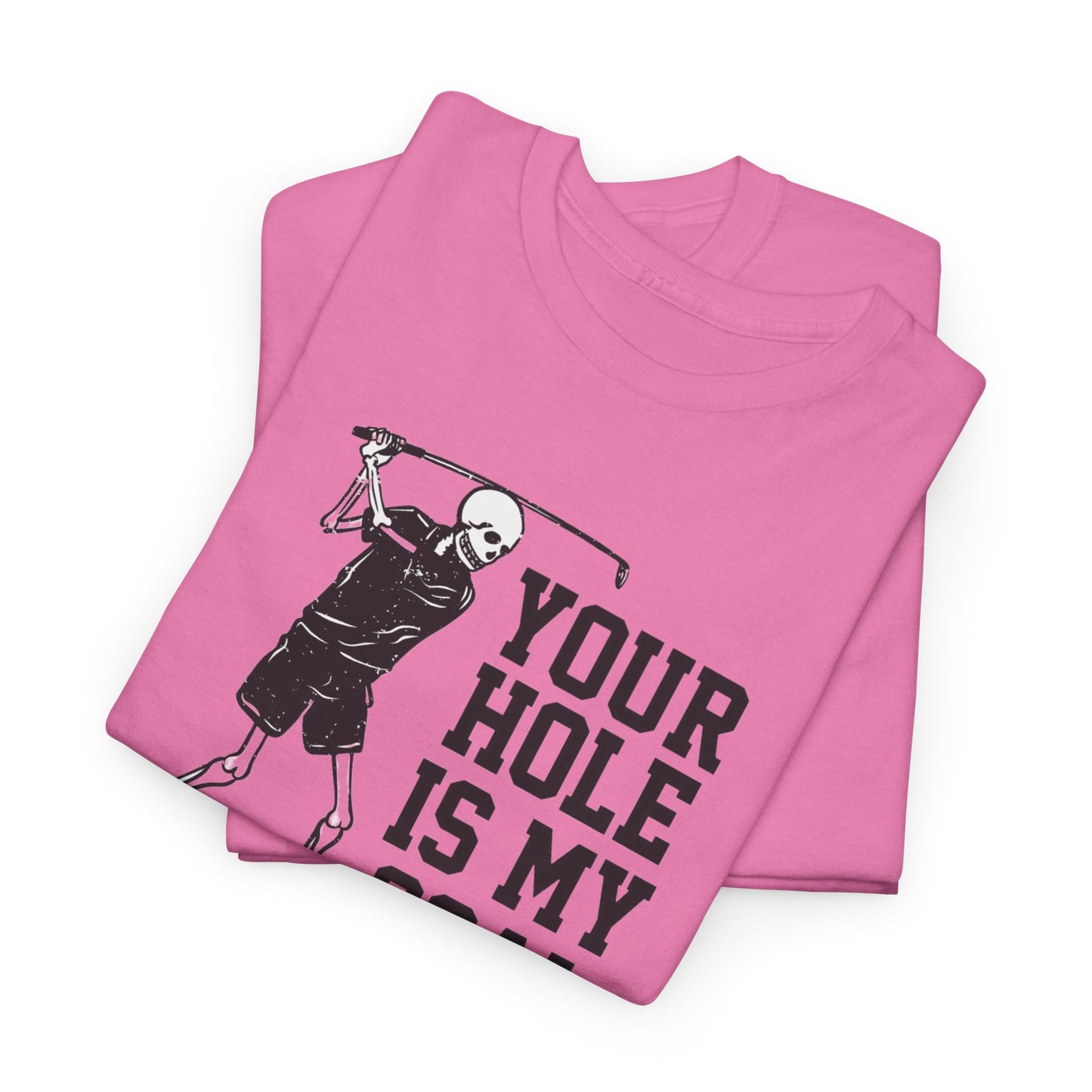 Your hole is my goal (golf) Unisex Heavy Cotton Tee