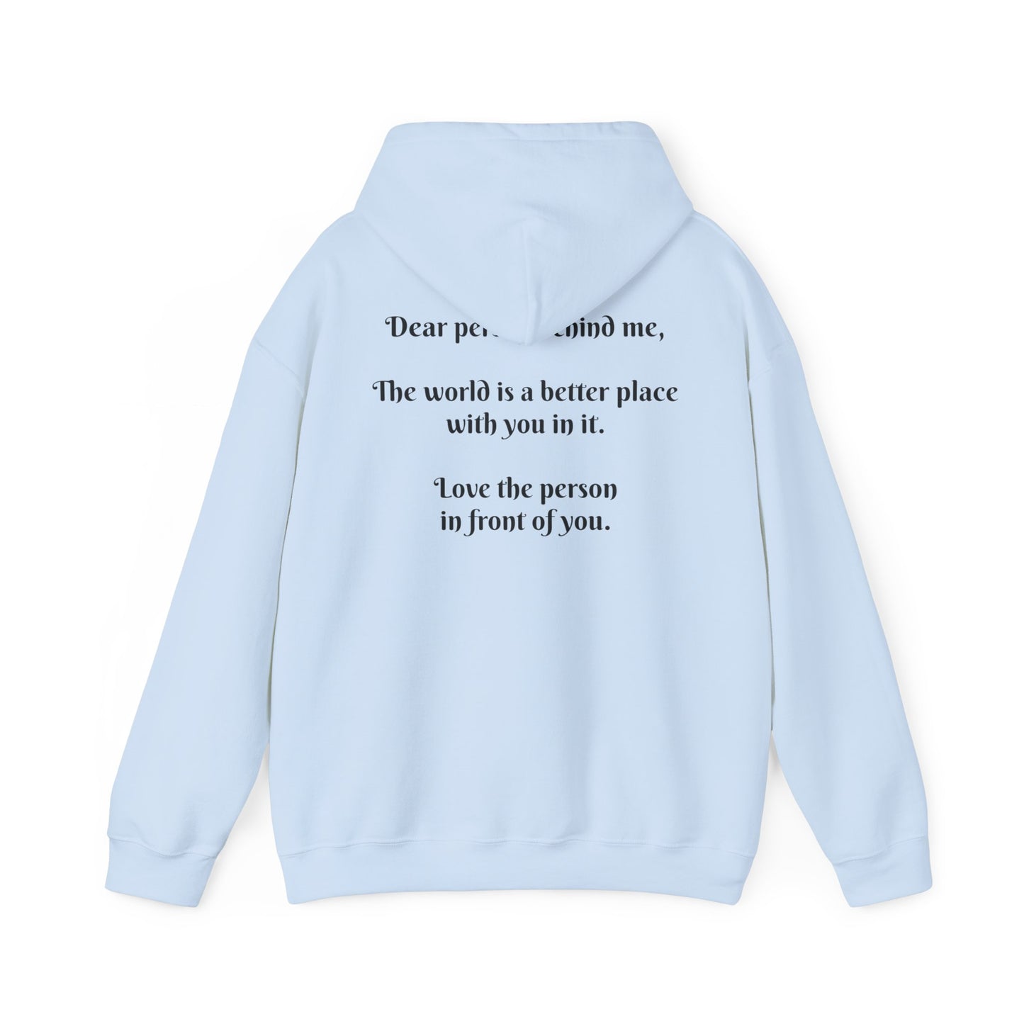 Dear person behind me Hooded Sweatshirt