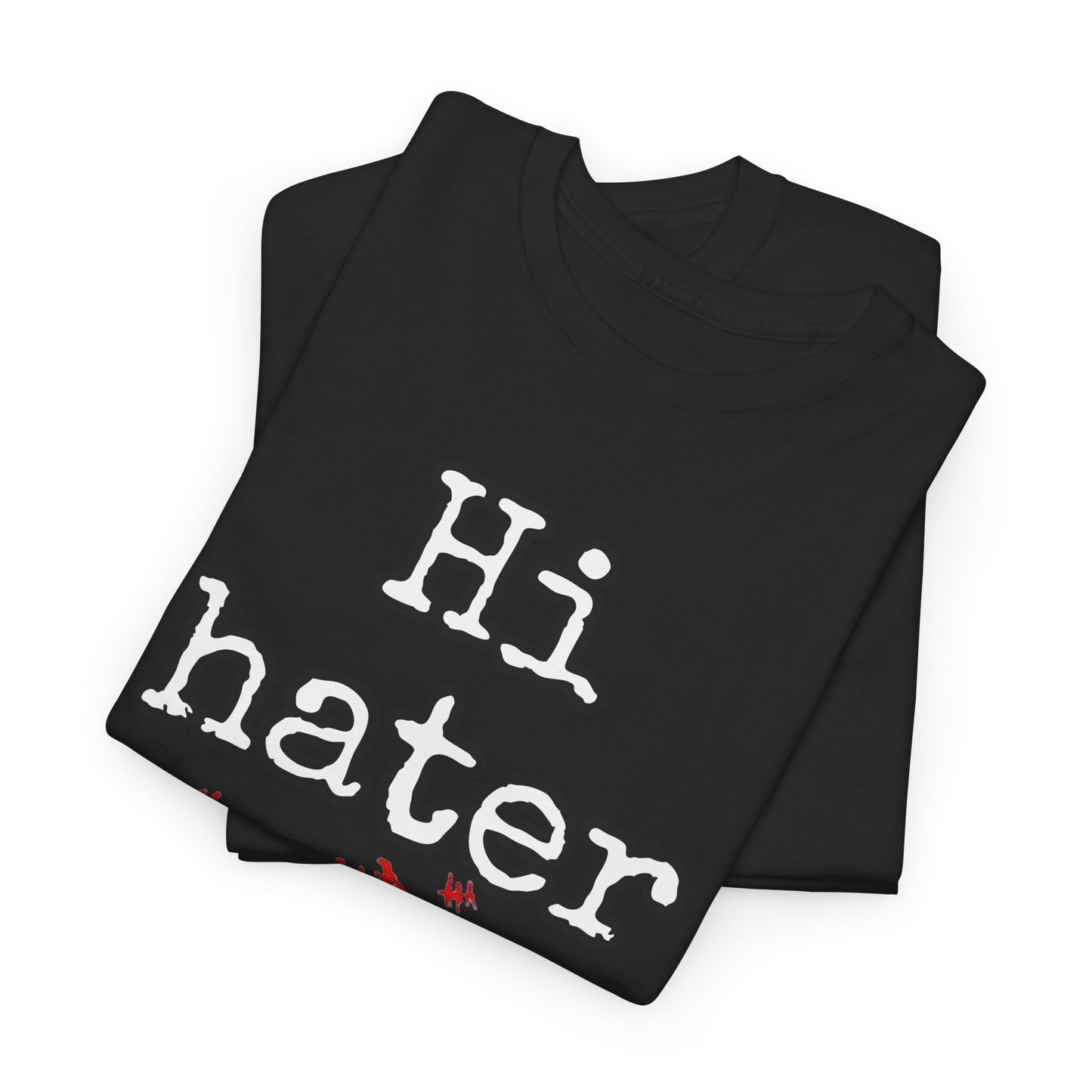 Hi hater Unisex Heavy Cotton Tee