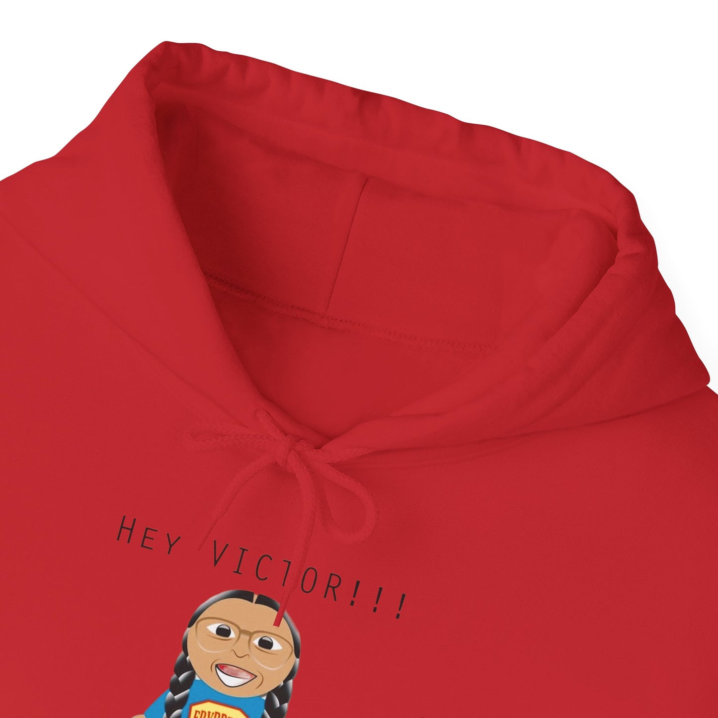 Hey Victor!! Hooded Sweatshirt