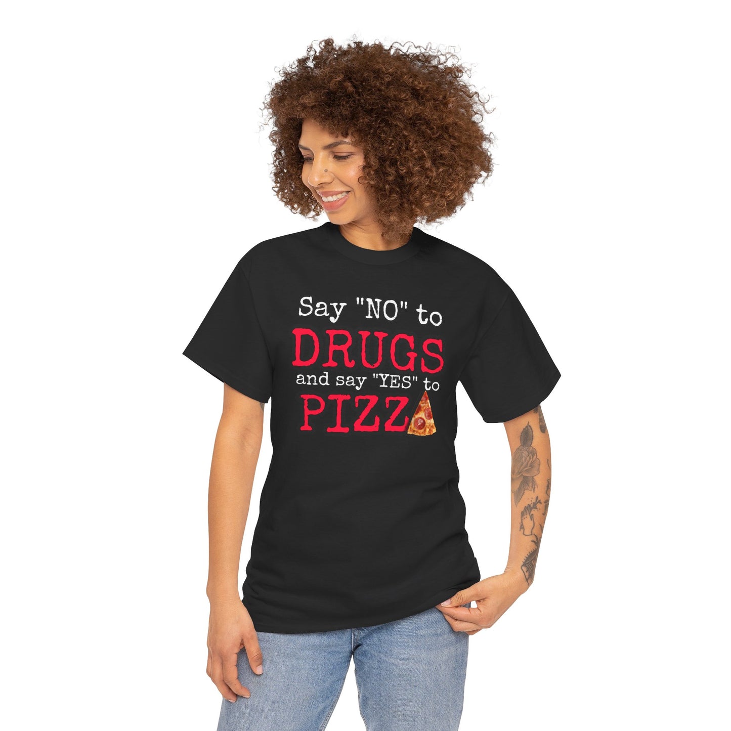 Say "no" to drugs and "yes" to pizza Unisex Heavy Cotton Tee