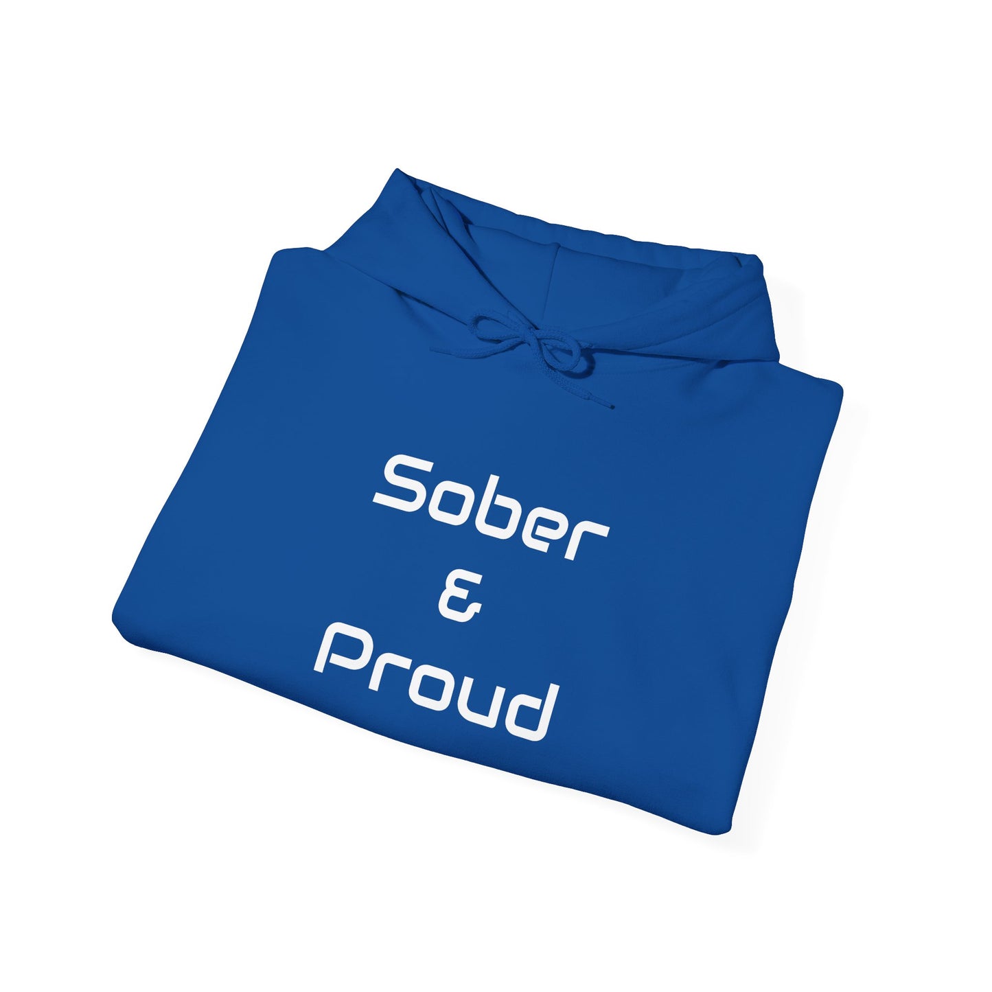 Sober & Proud Hooded Sweatshirt