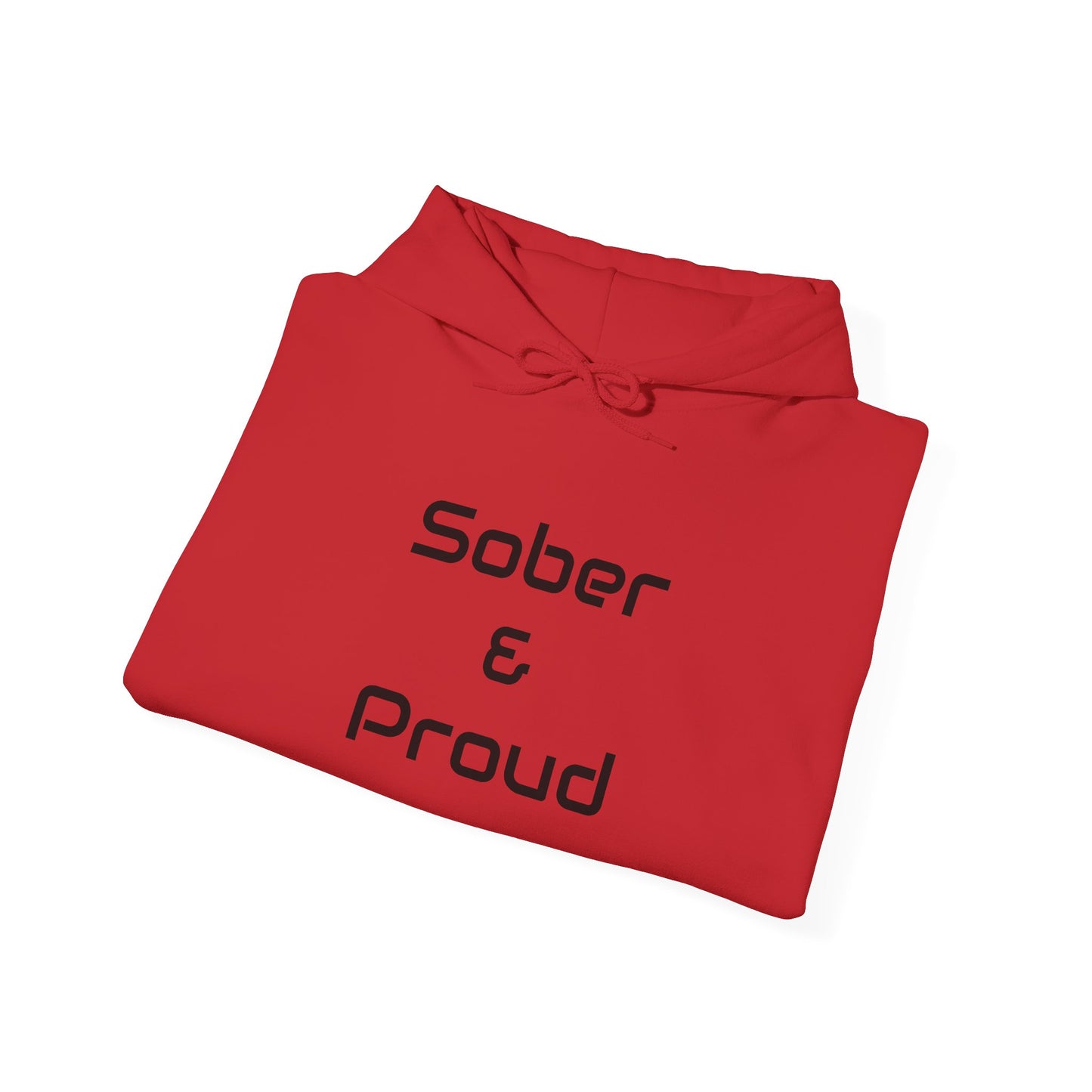 Sober & Proud Hooded Sweatshirt