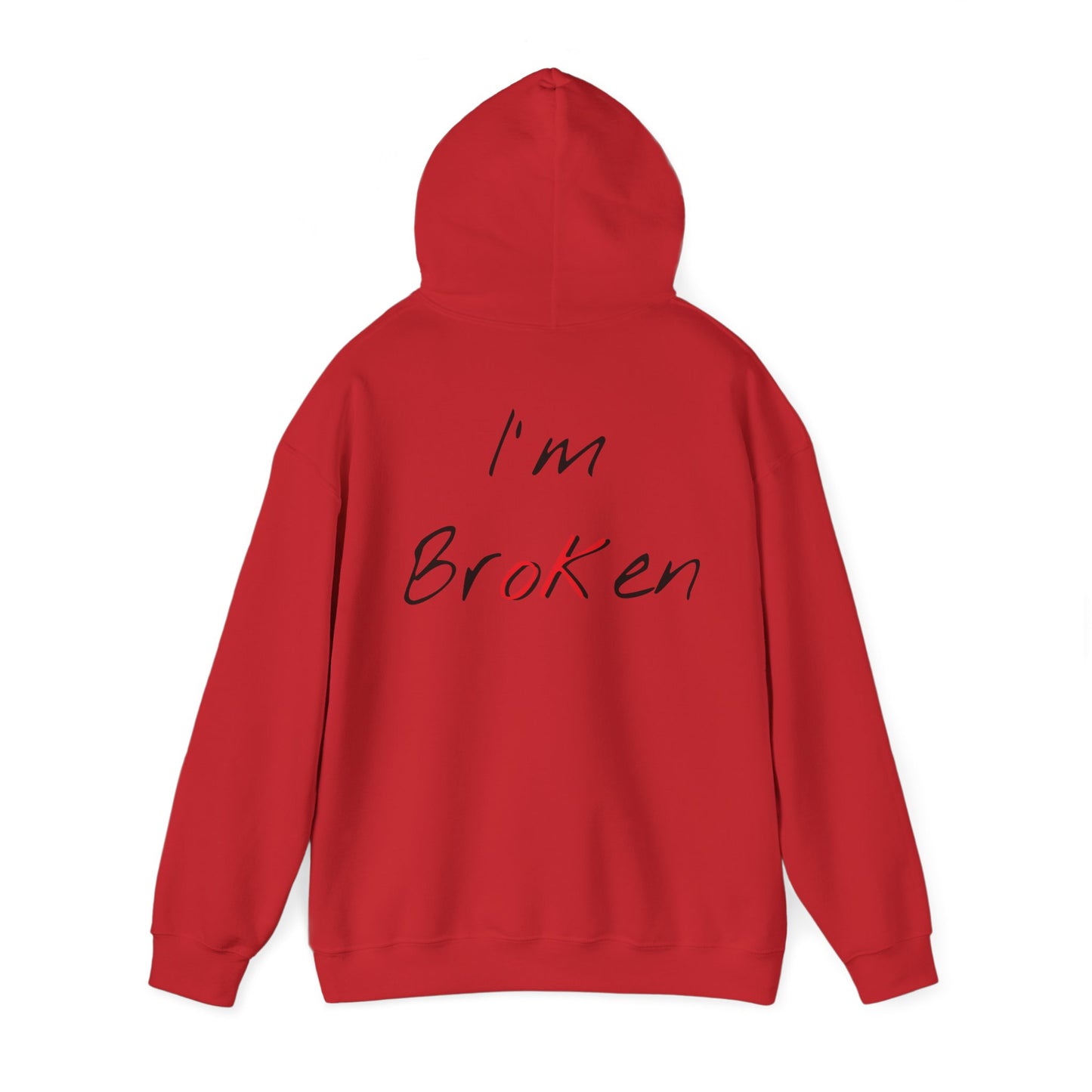 I'm Broken "ok" Hooded Sweatshirt