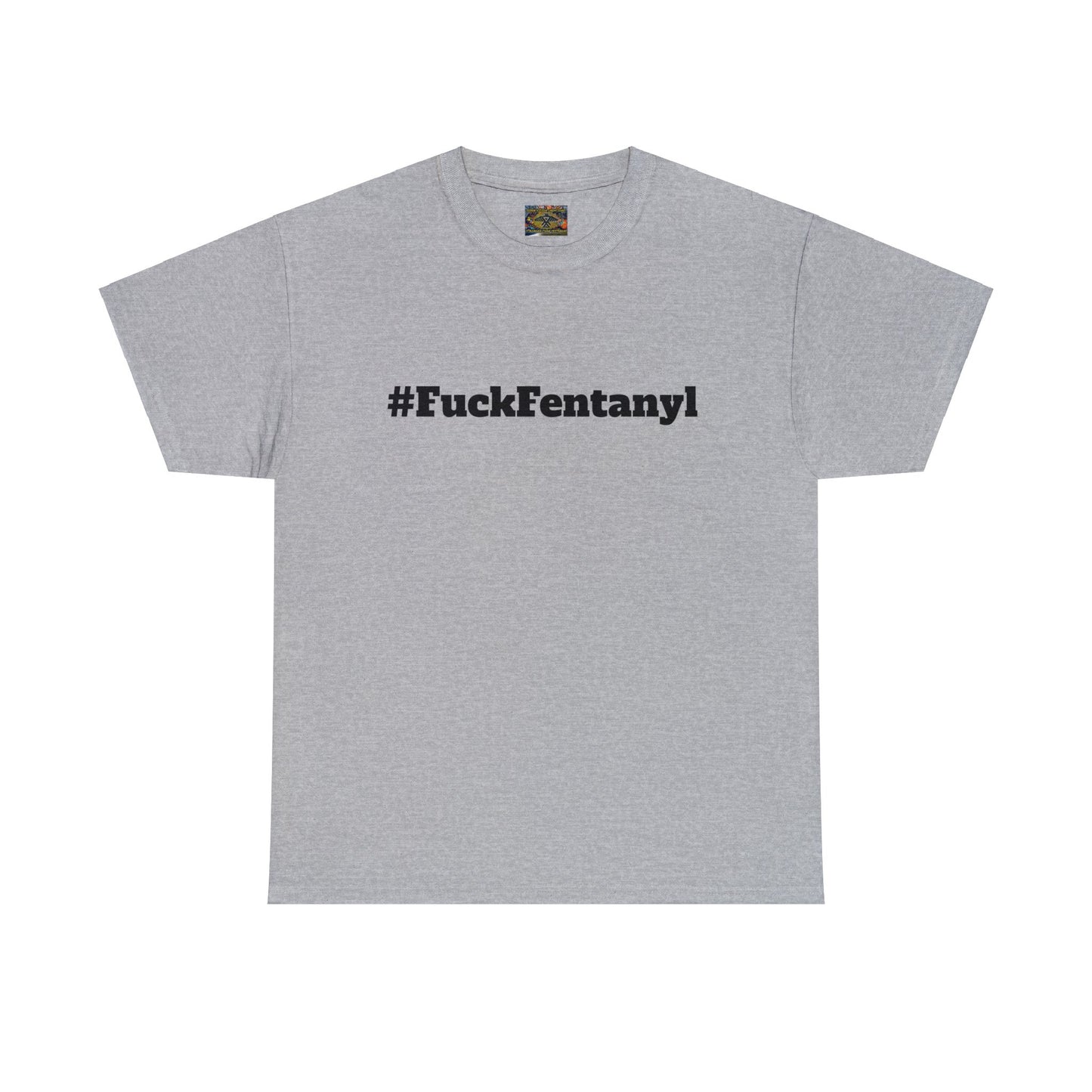 #FuckFentanyl Cotton Tee