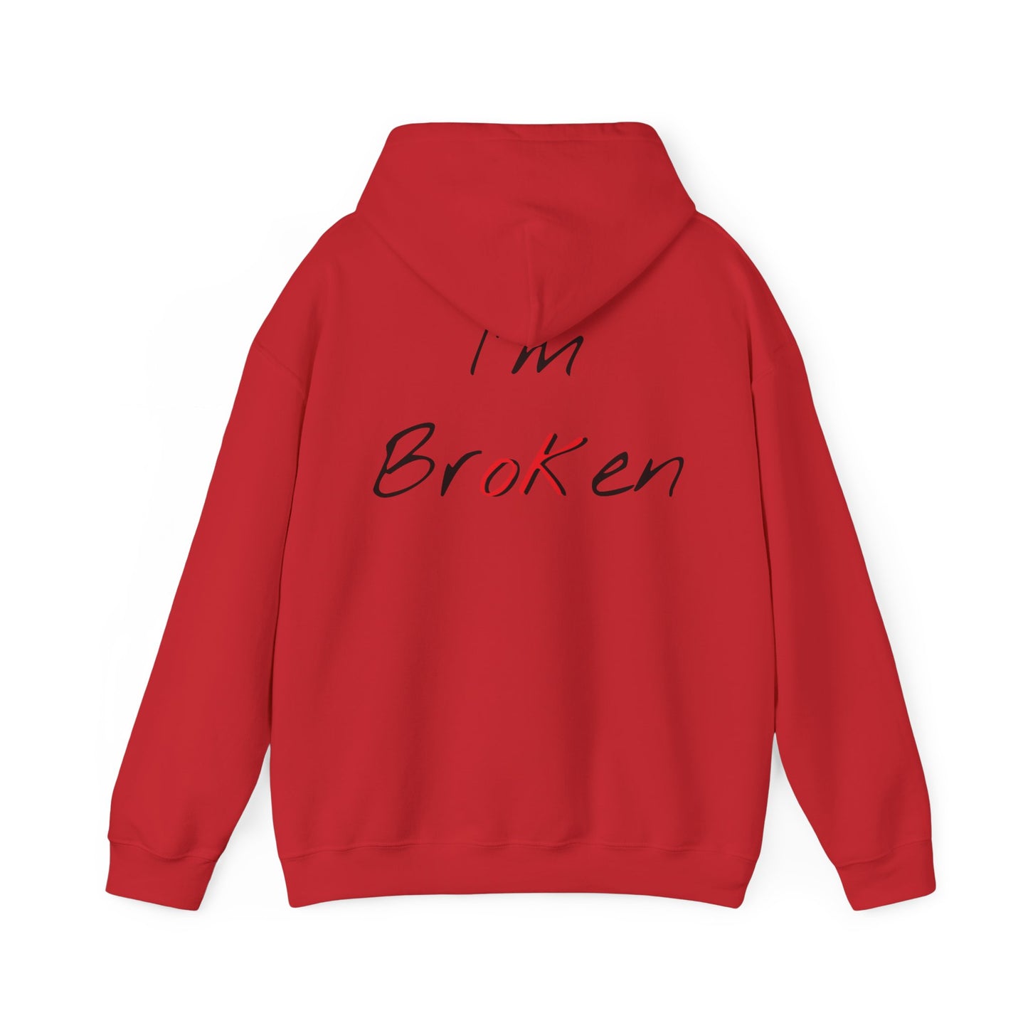 I'm Broken "ok" Hooded Sweatshirt