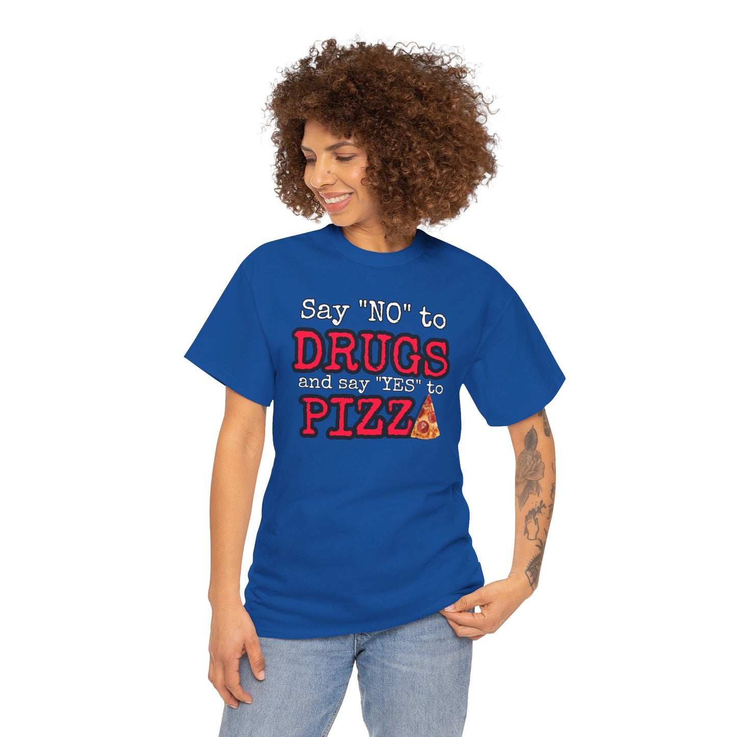 Say "no" to drugs and "yes" to pizza Unisex Heavy Cotton Tee