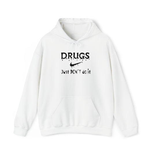 Just DON'T do it Hooded Sweatshirt