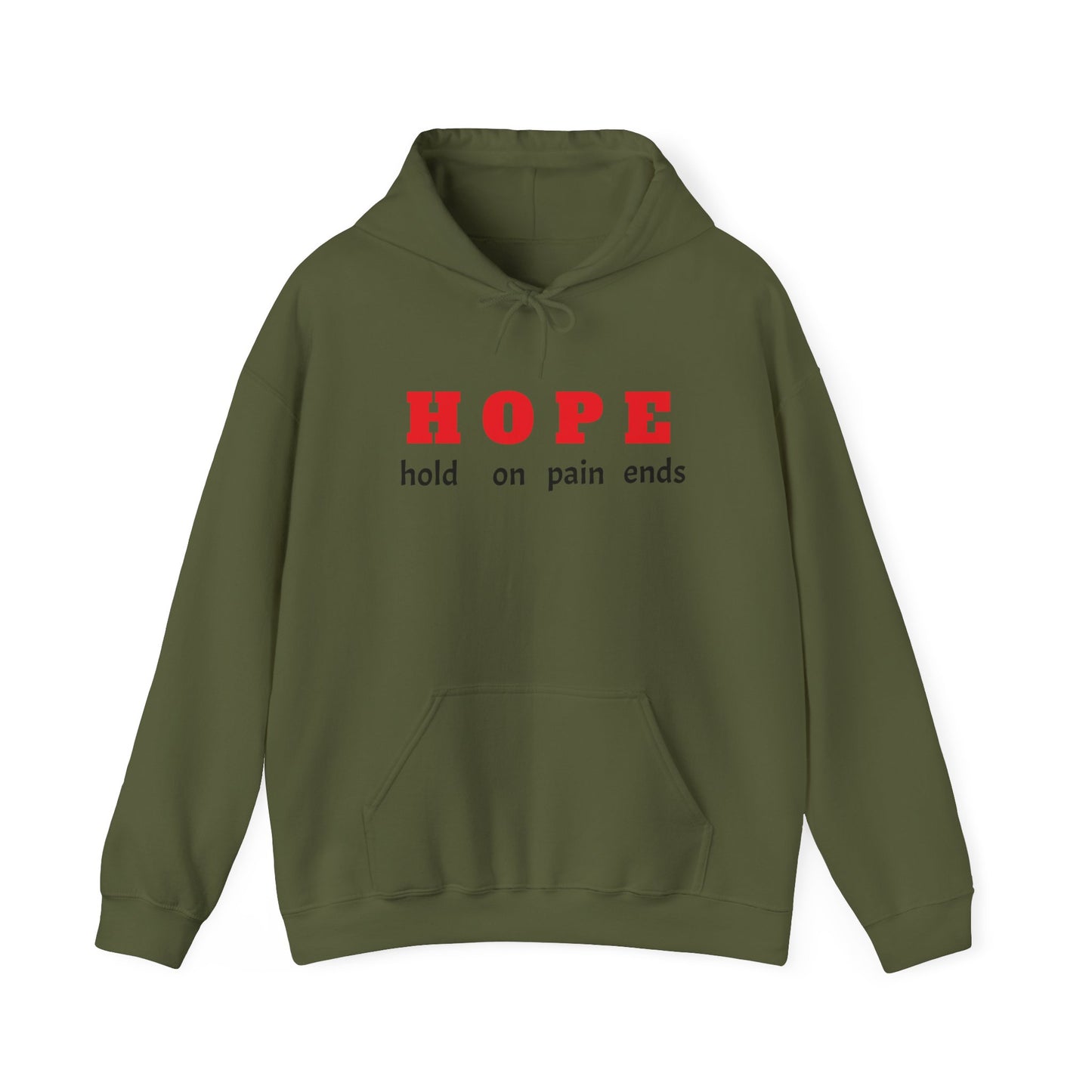 HOPE, hold on pain ends Hooded Sweatshirt