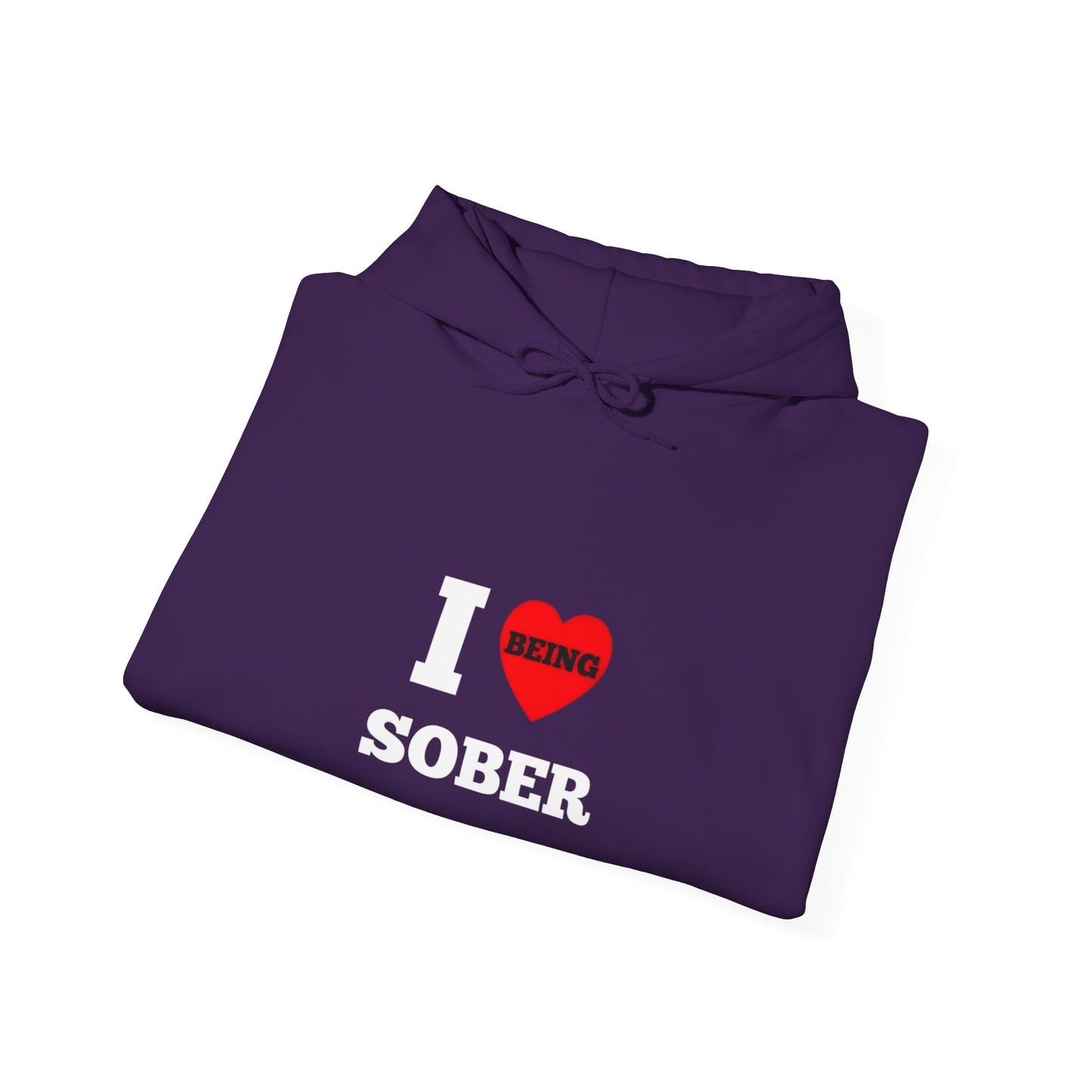 I love being sober Unisex Heavy Blend™ Hooded Sweatshirt