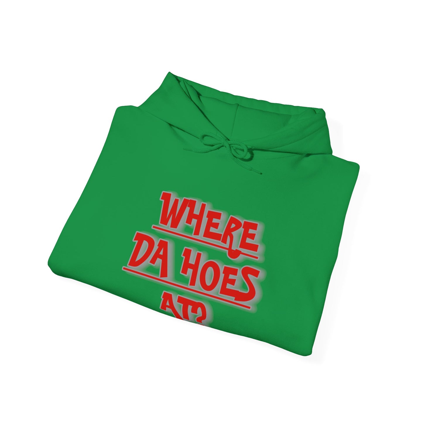 Where da hoes at? Unisex Heavy Blend™ Hooded Sweatshirt
