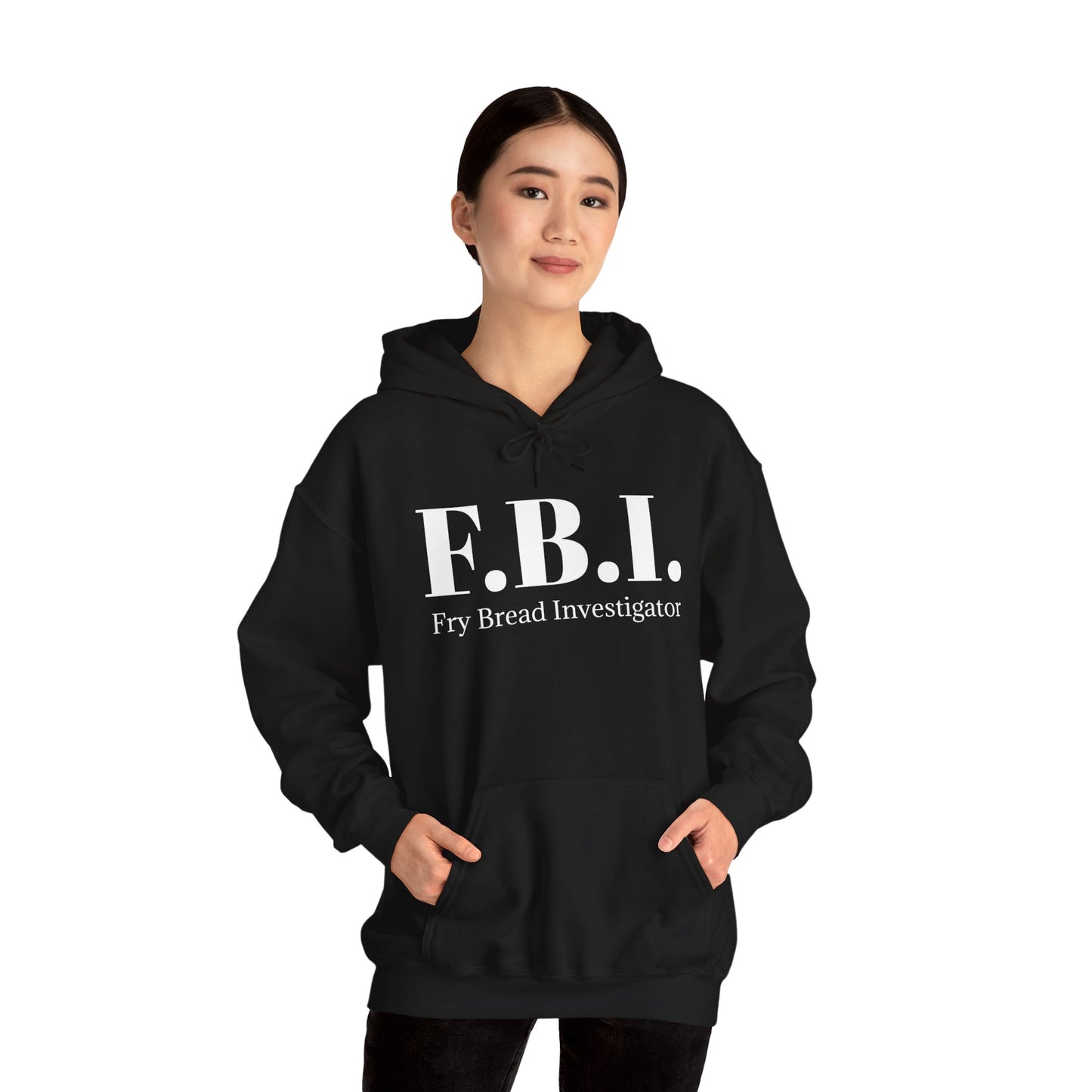 F.B.I. Fry Bread Investigator Hooded Sweatshirt