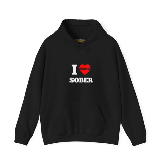 I love being sober Unisex Heavy Blend™ Hooded Sweatshirt