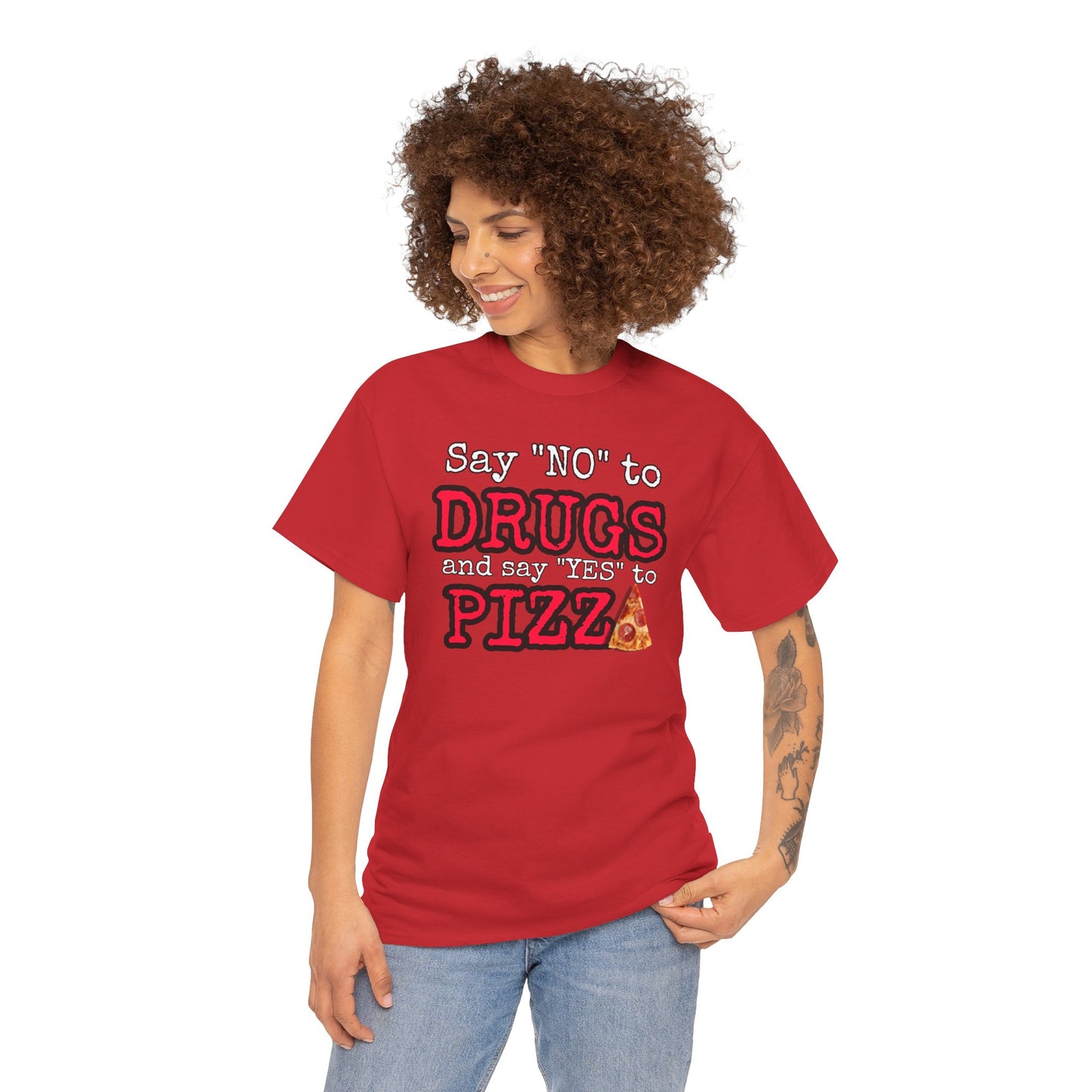 Say "no" to drugs and "yes" to pizza Unisex Heavy Cotton Tee