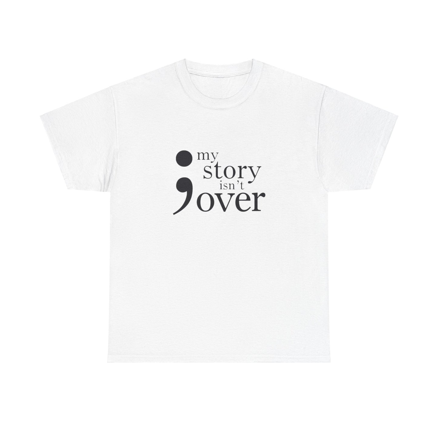 My story isn't over Unisex Heavy Cotton Tee