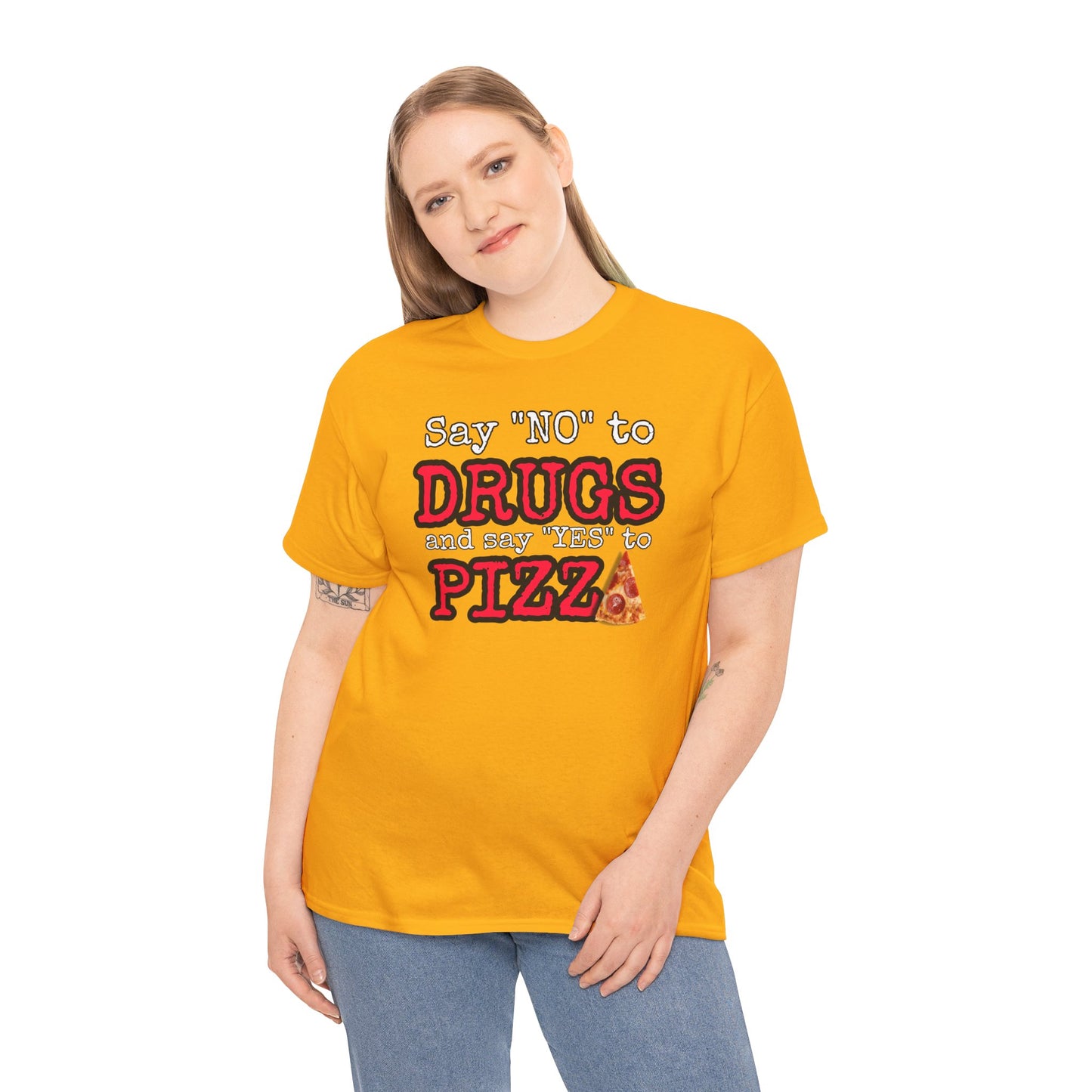 Say "no" to drugs and "yes" to pizza Unisex Heavy Cotton Tee