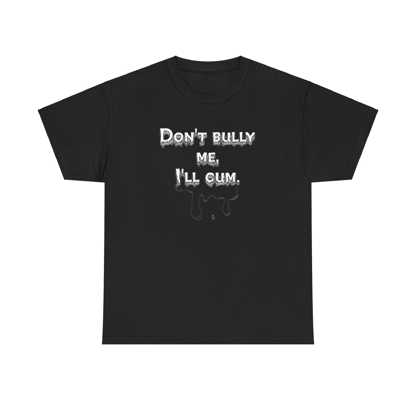 Don't bully me Unisex Heavy Cotton Tee