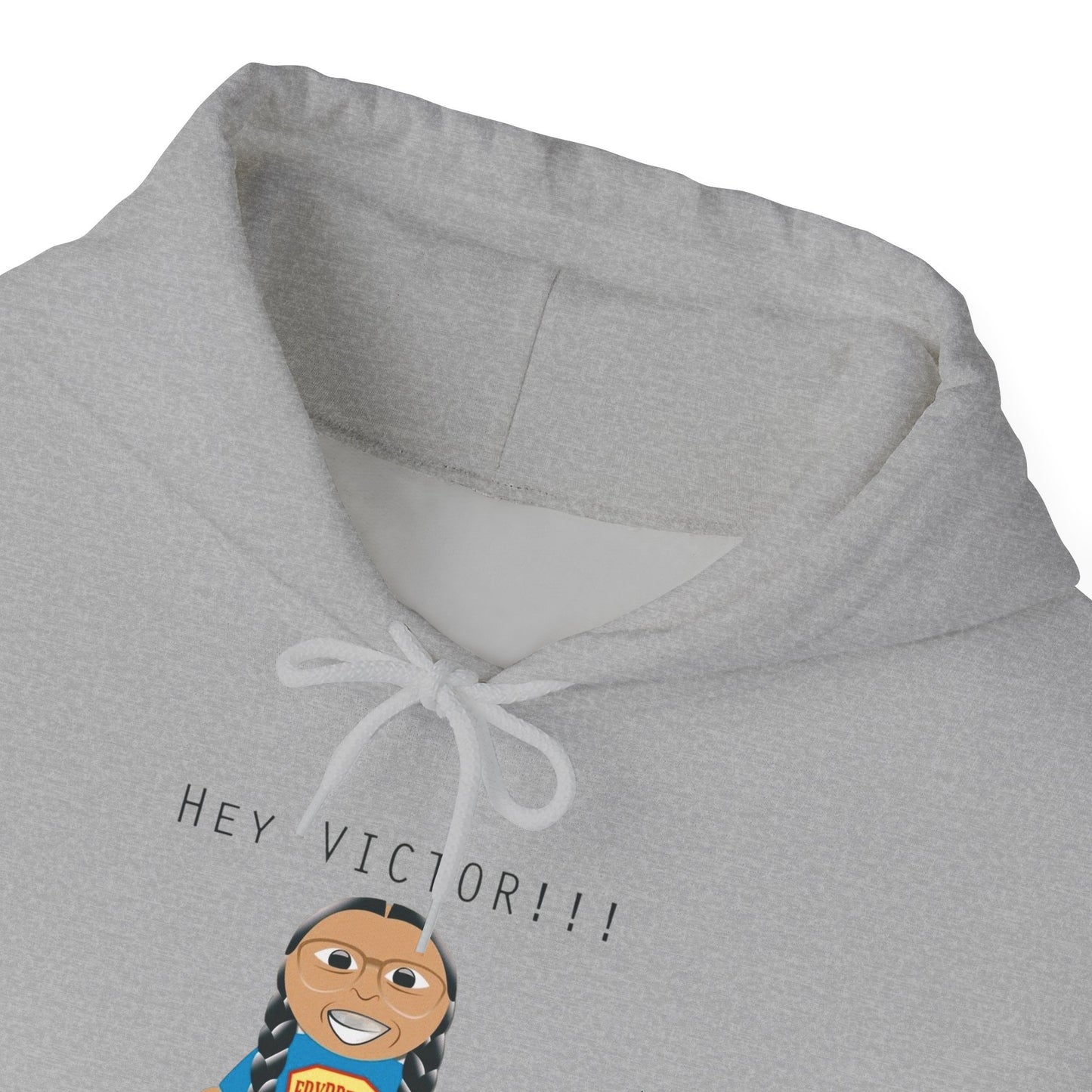 Hey Victor!! Hooded Sweatshirt