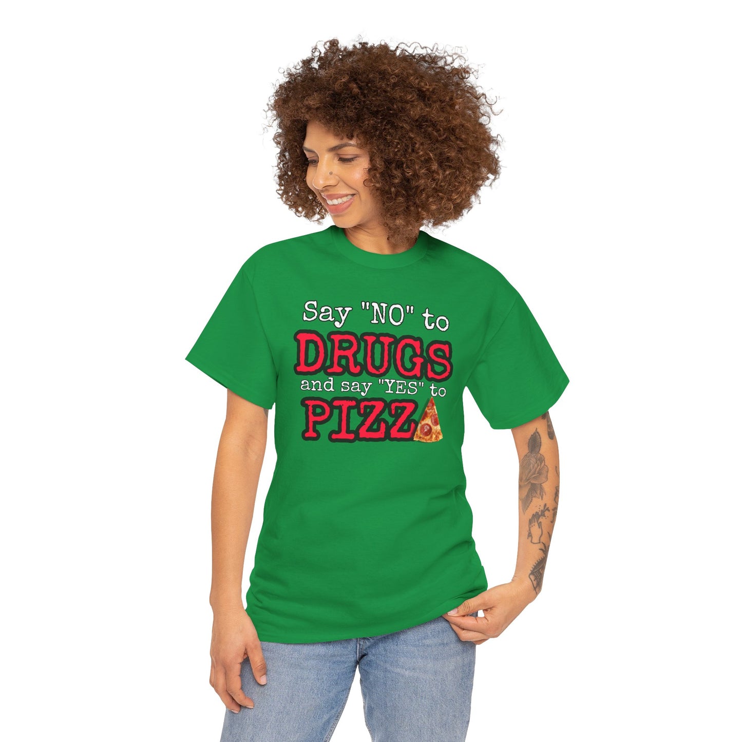 Say "no" to drugs and "yes" to pizza Unisex Heavy Cotton Tee