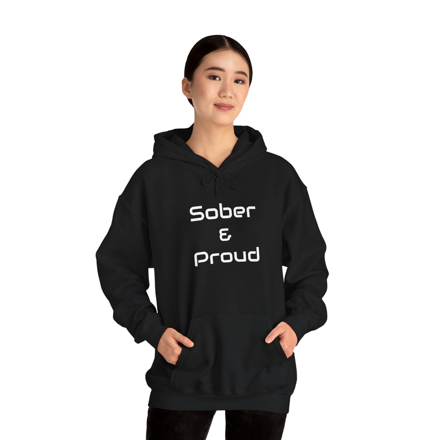 Sober & Proud Hooded Sweatshirt