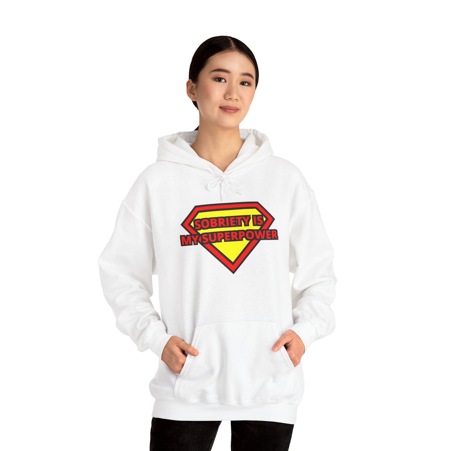 Sobriety is my super power Hooded Sweatshirt