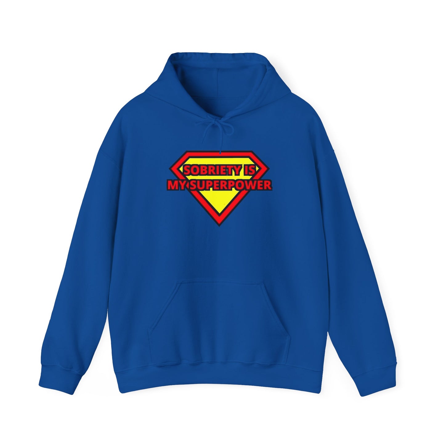 Sobriety is my super power Hooded Sweatshirt