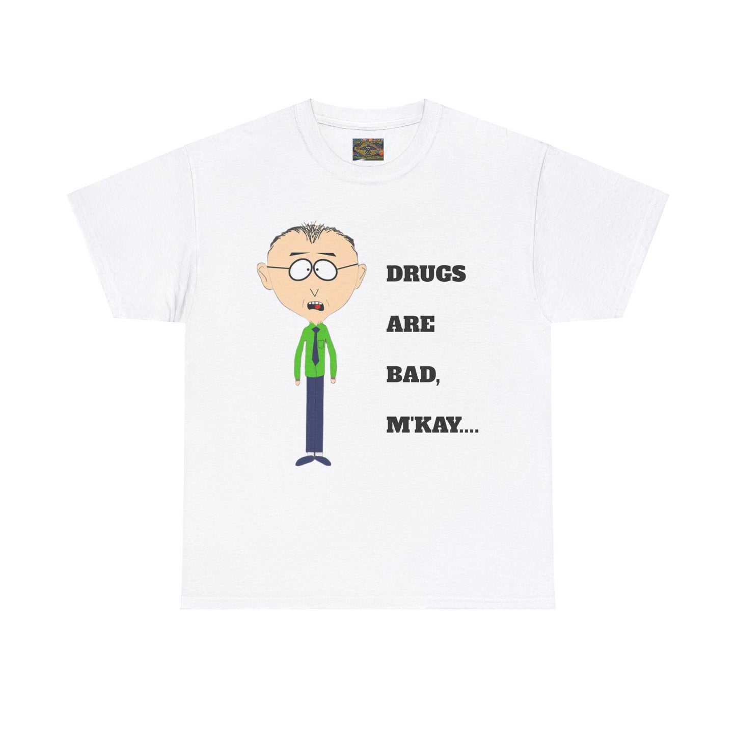 Drugs are bad, m'kay Unisex Heavy Cotton Tee