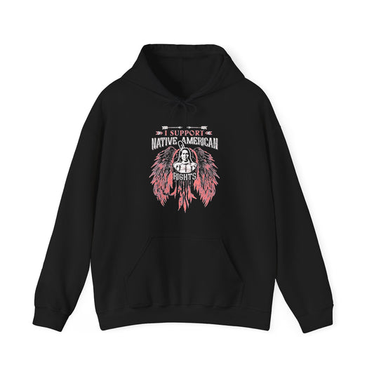 I support Native American rights Hooded Sweatshirt