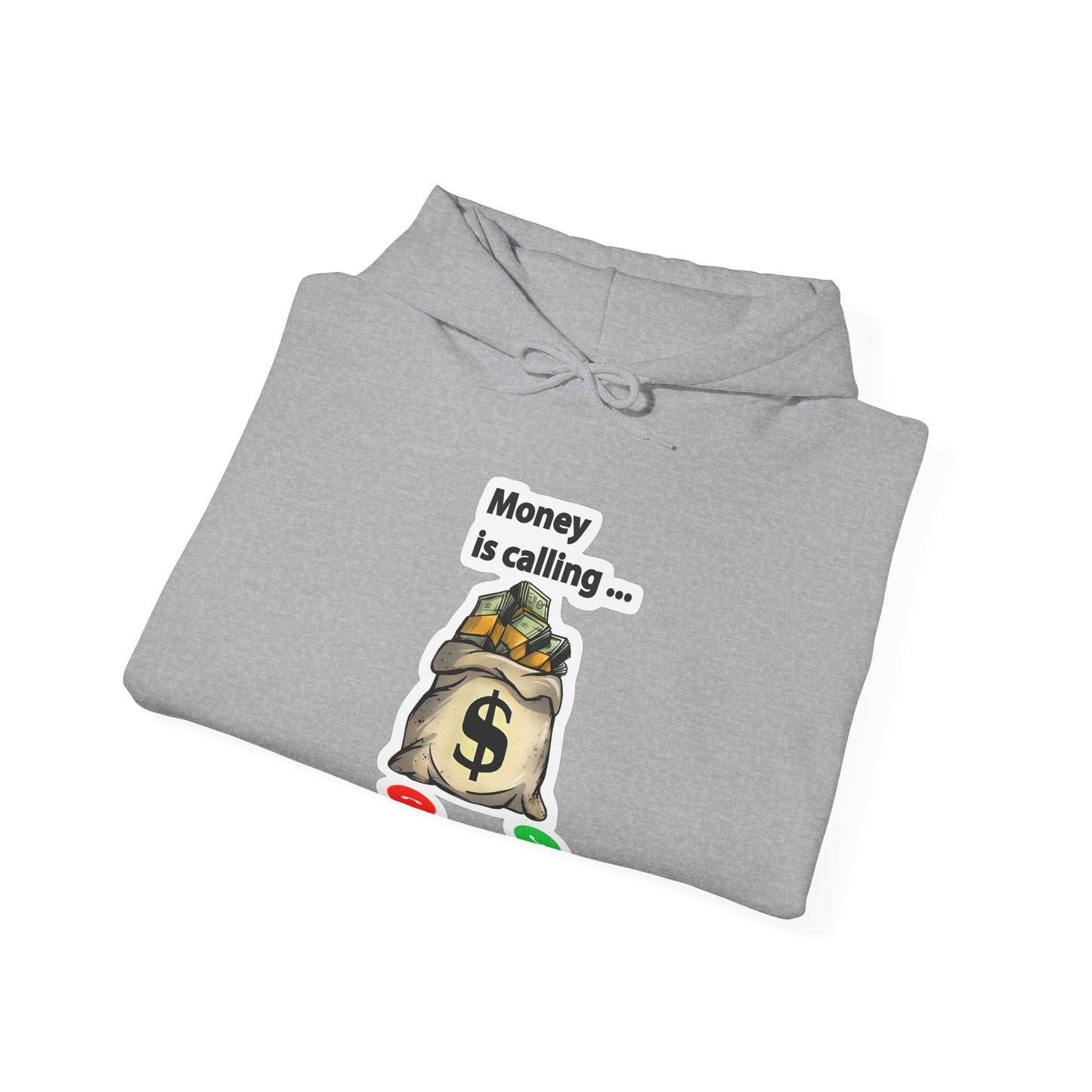 Money is Calling Hooded Sweatshirt