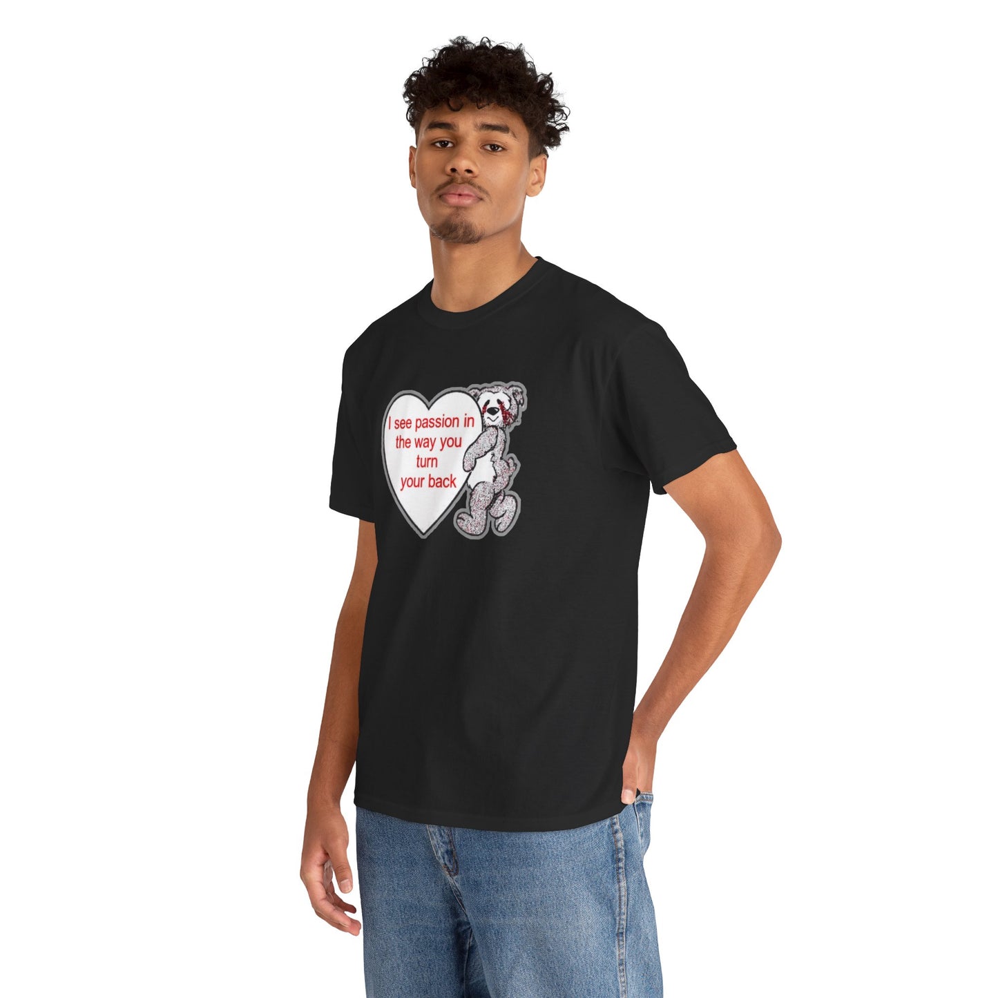 I see passion in the way you turn your back Unisex Heavy Cotton Tee