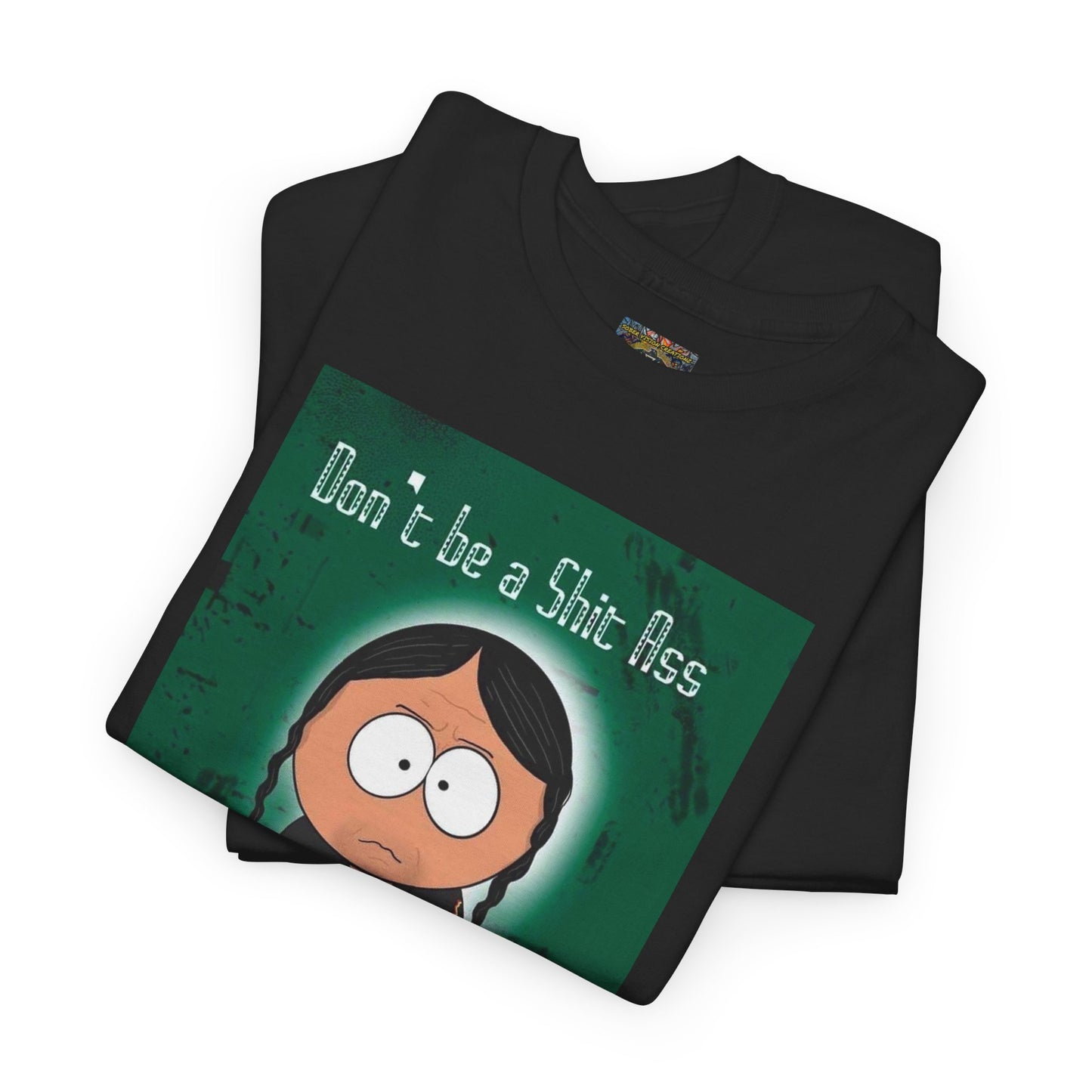 Sh*t A** Unisex Heavy Cotton Tee